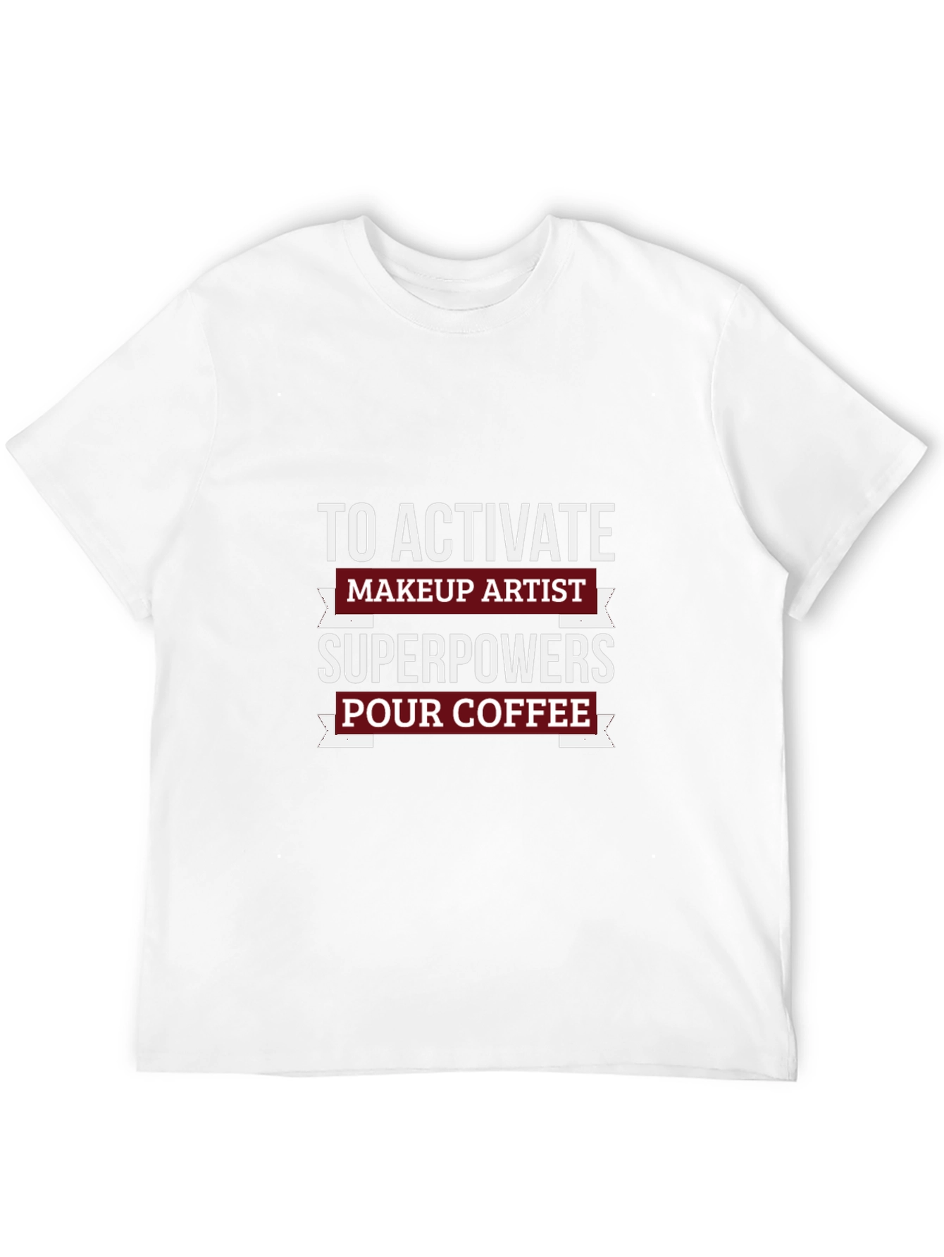 Makeup Artist Superpowers T-Shirt - Coffee Lover Tee