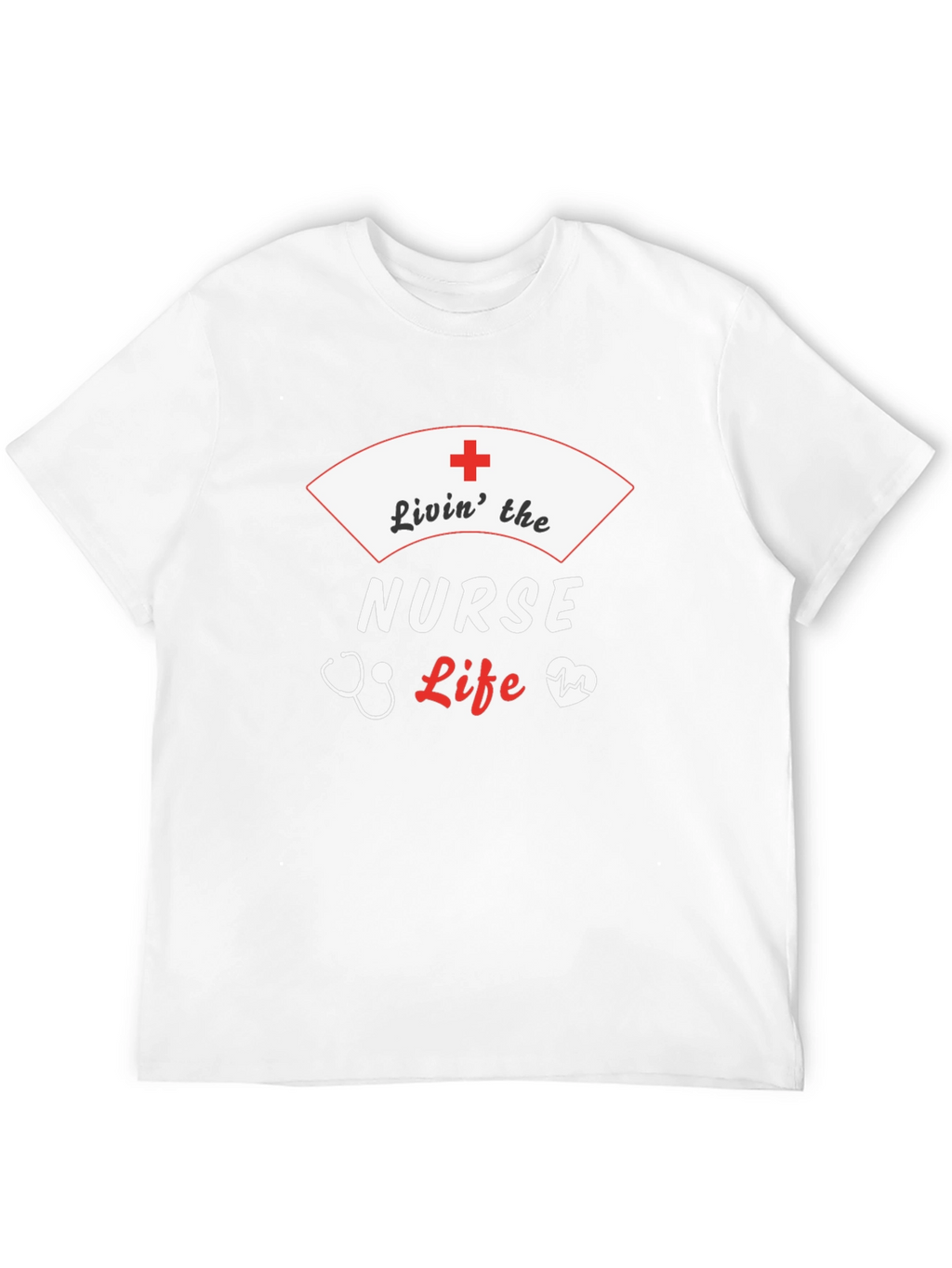 Livin the Nurse Life T-Shirt