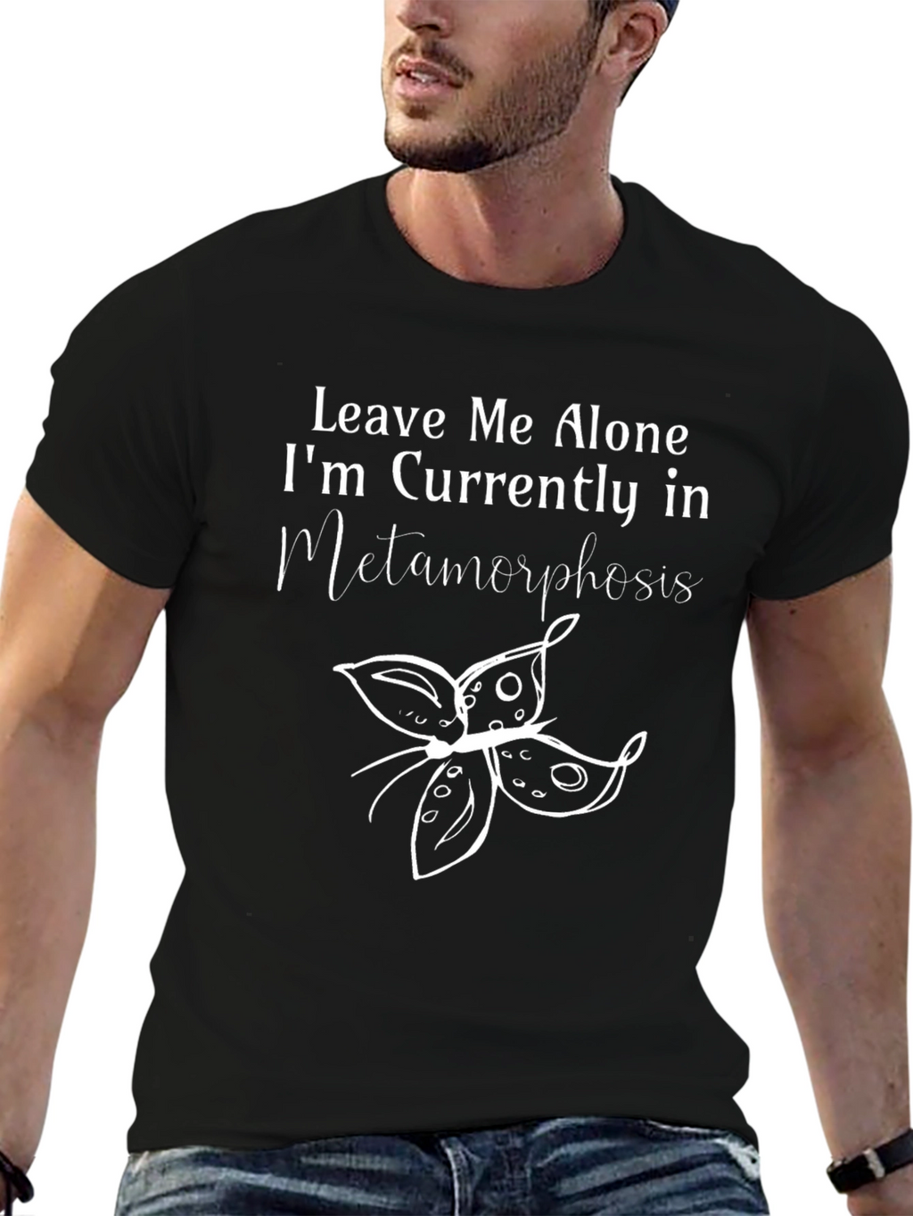 Metamorphosis T-Shirt: Leave Me Alone Funny Tee