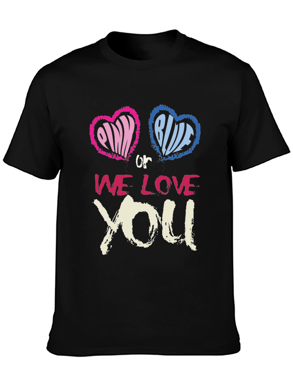 Pink or Blue We Love You T-Shirt
