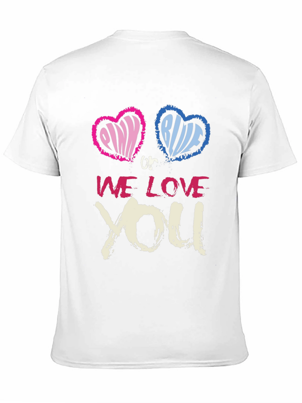 Pink or Blue We Love You T-Shirt