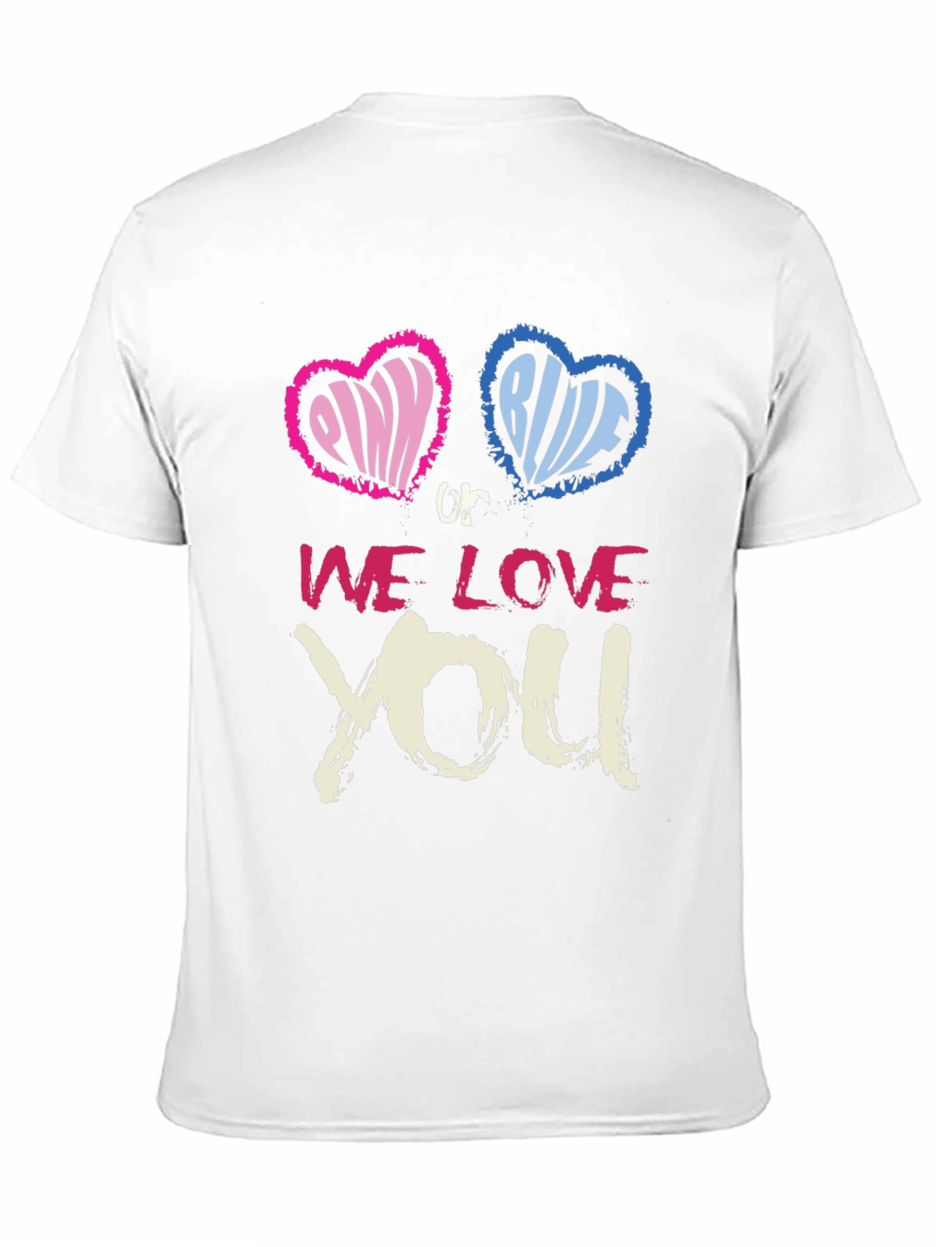 Pink or Blue We Love You T-Shirt