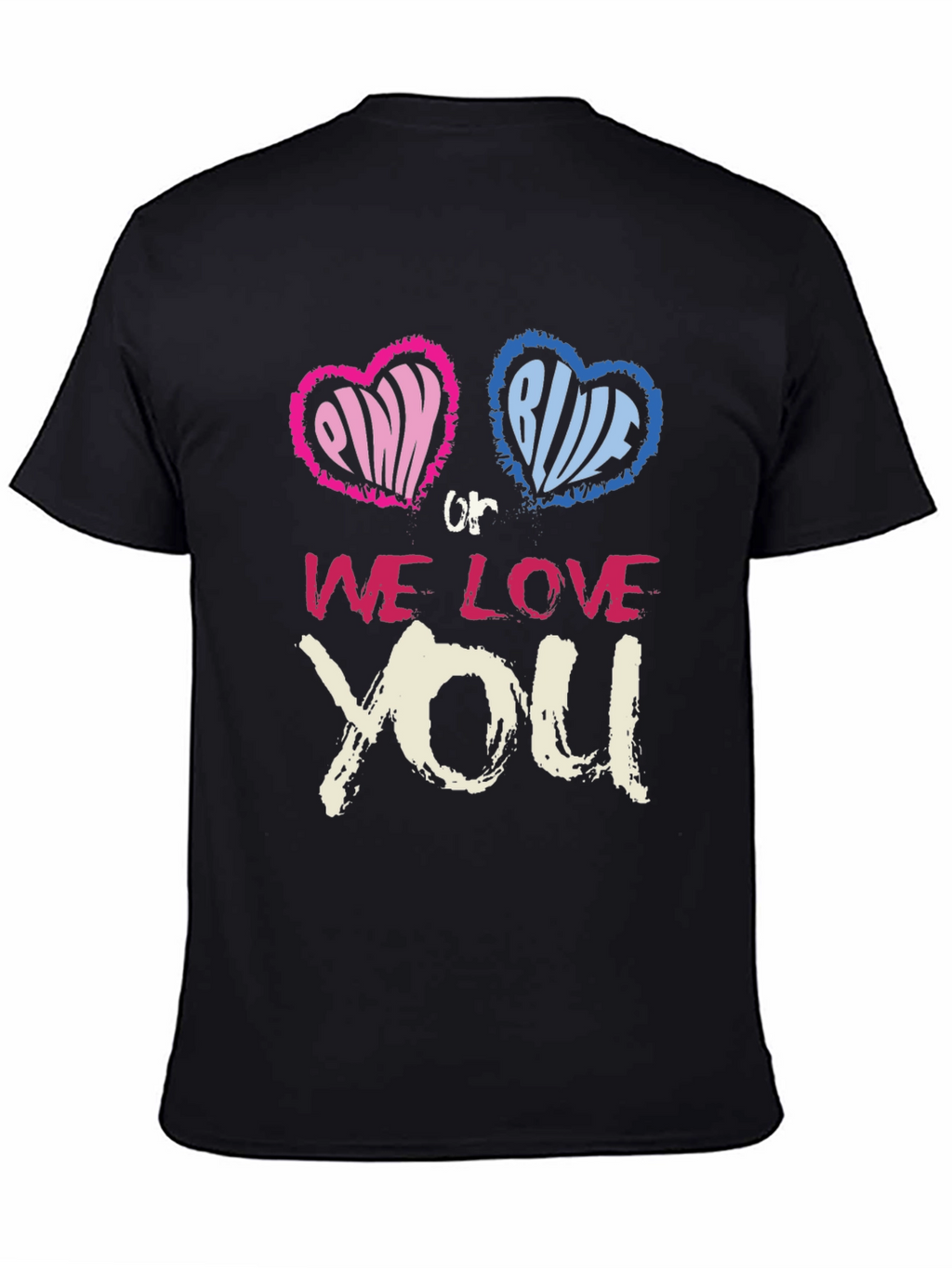 Pink or Blue We Love You T-Shirt