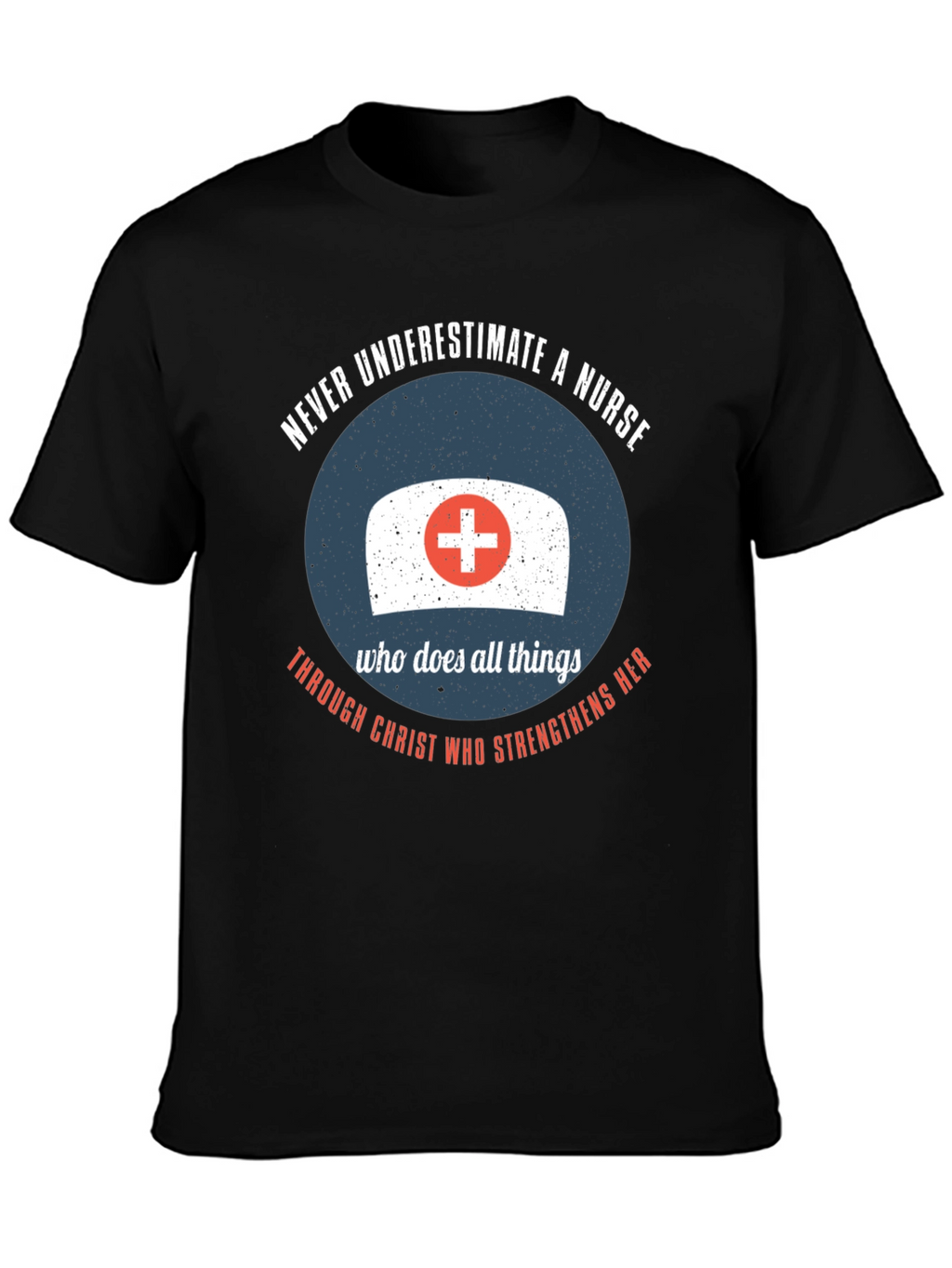 Nurse Strength T-Shirt - Christian Theme