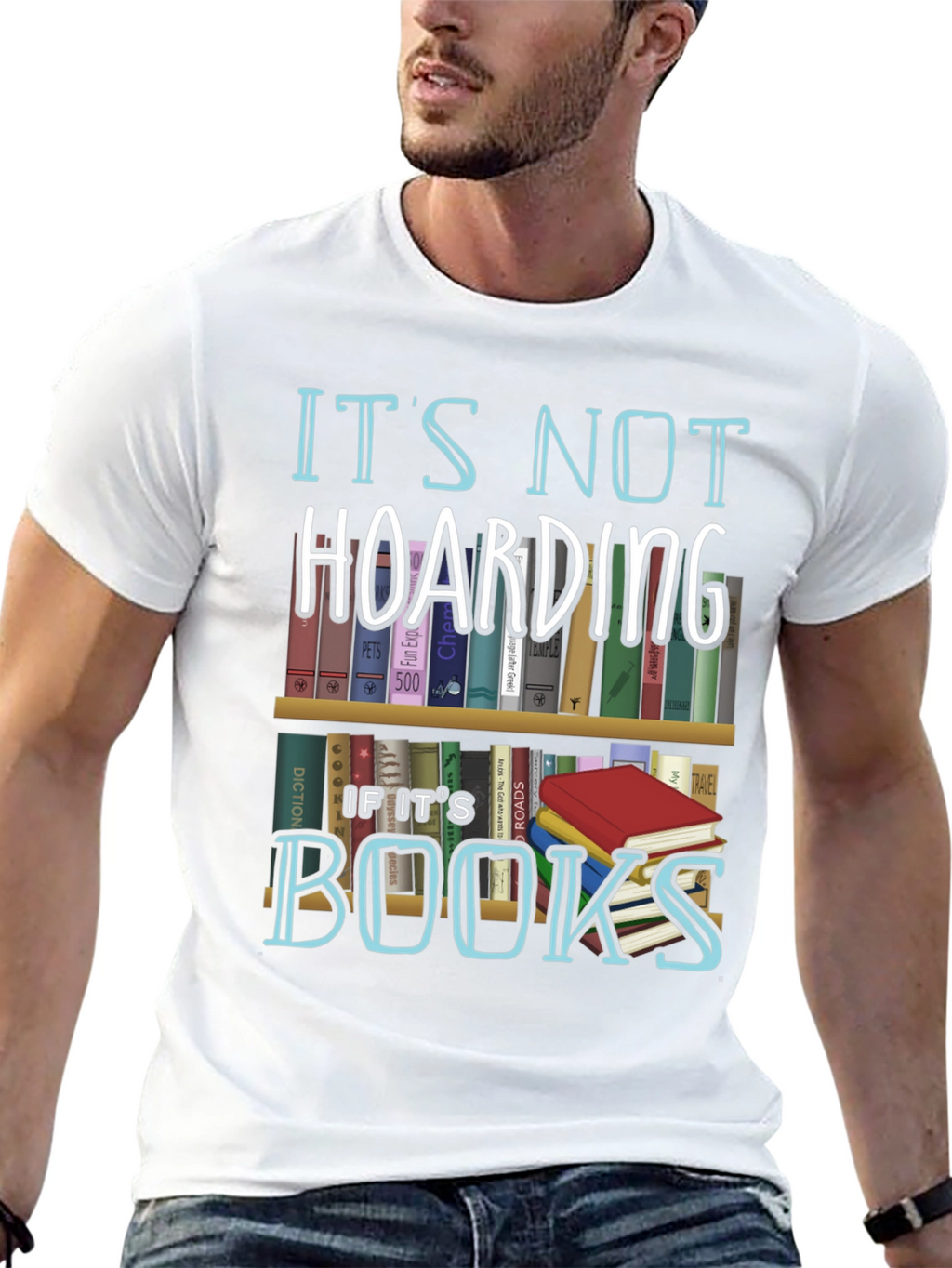 Its Not Hoarding If Its Books T-Shirt