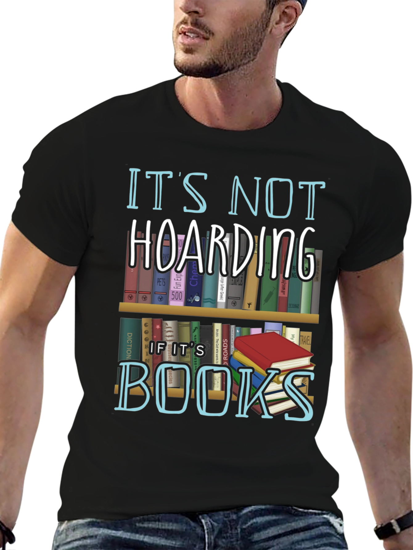 Its Not Hoarding If Its Books T-Shirt