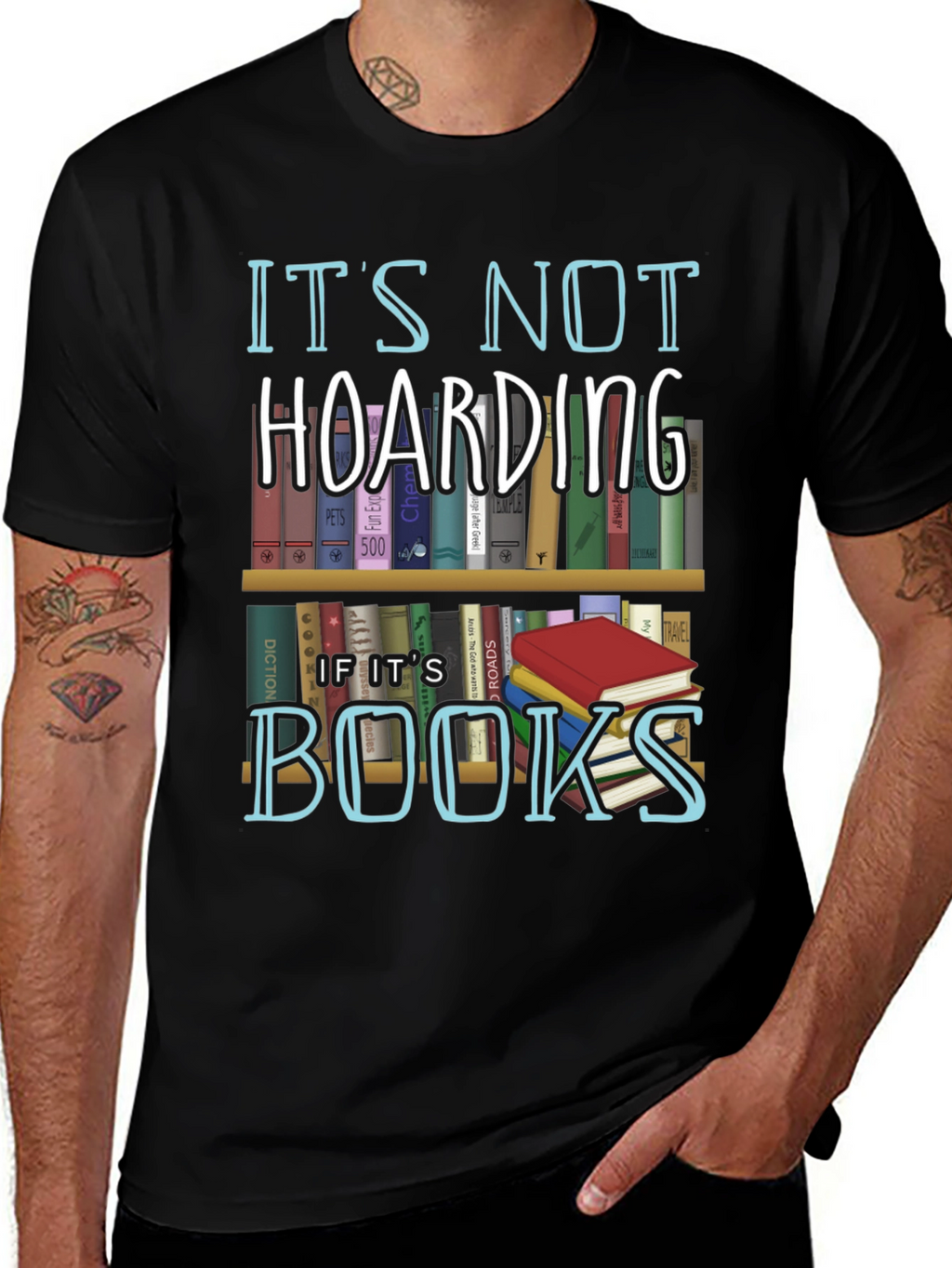 Its Not Hoarding If Its Books T-Shirt