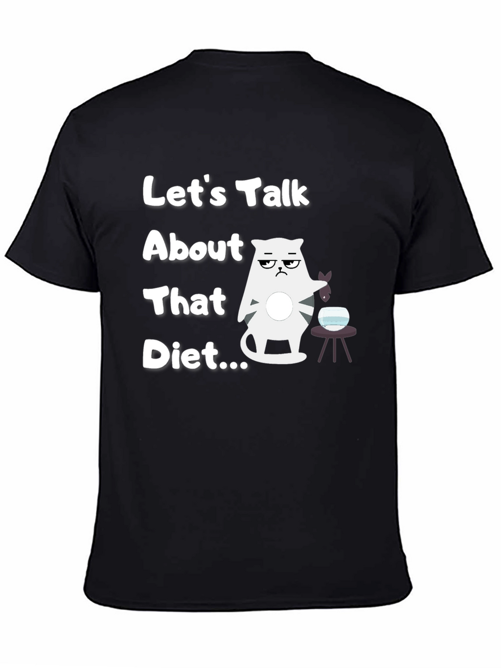 Funny Cat Diet T-Shirt - Lets Talk About That