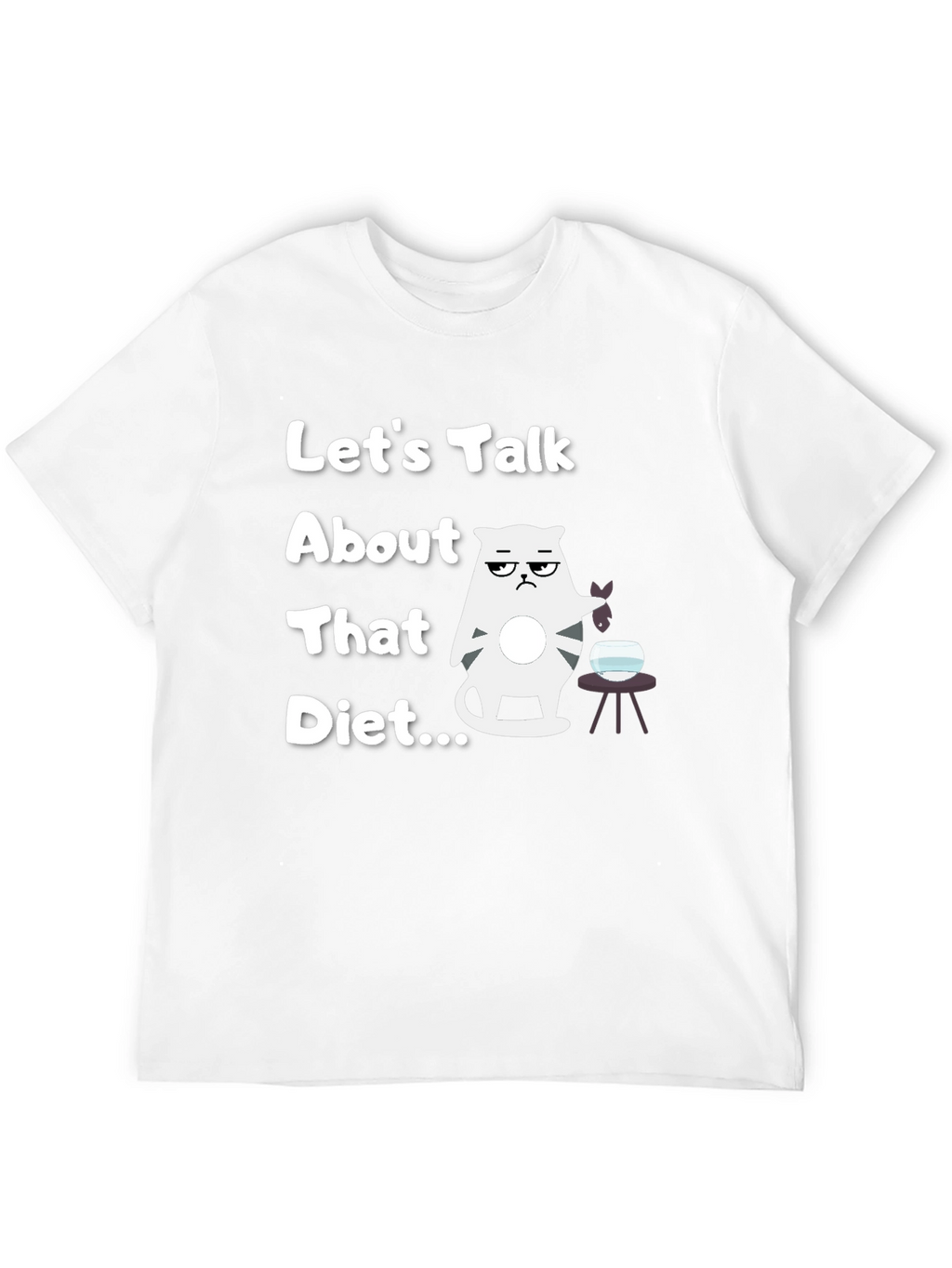 Funny Cat Diet T-Shirt - Lets Talk About That