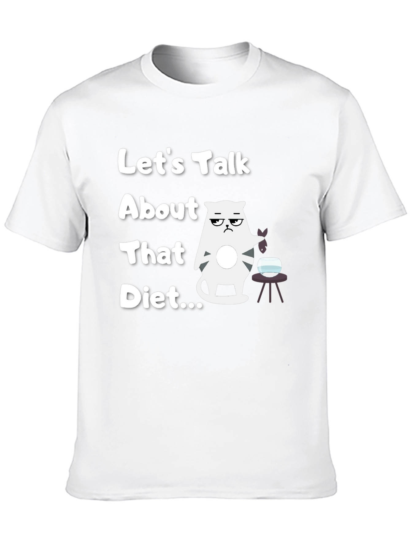 Funny Cat Diet T-Shirt - Lets Talk About That