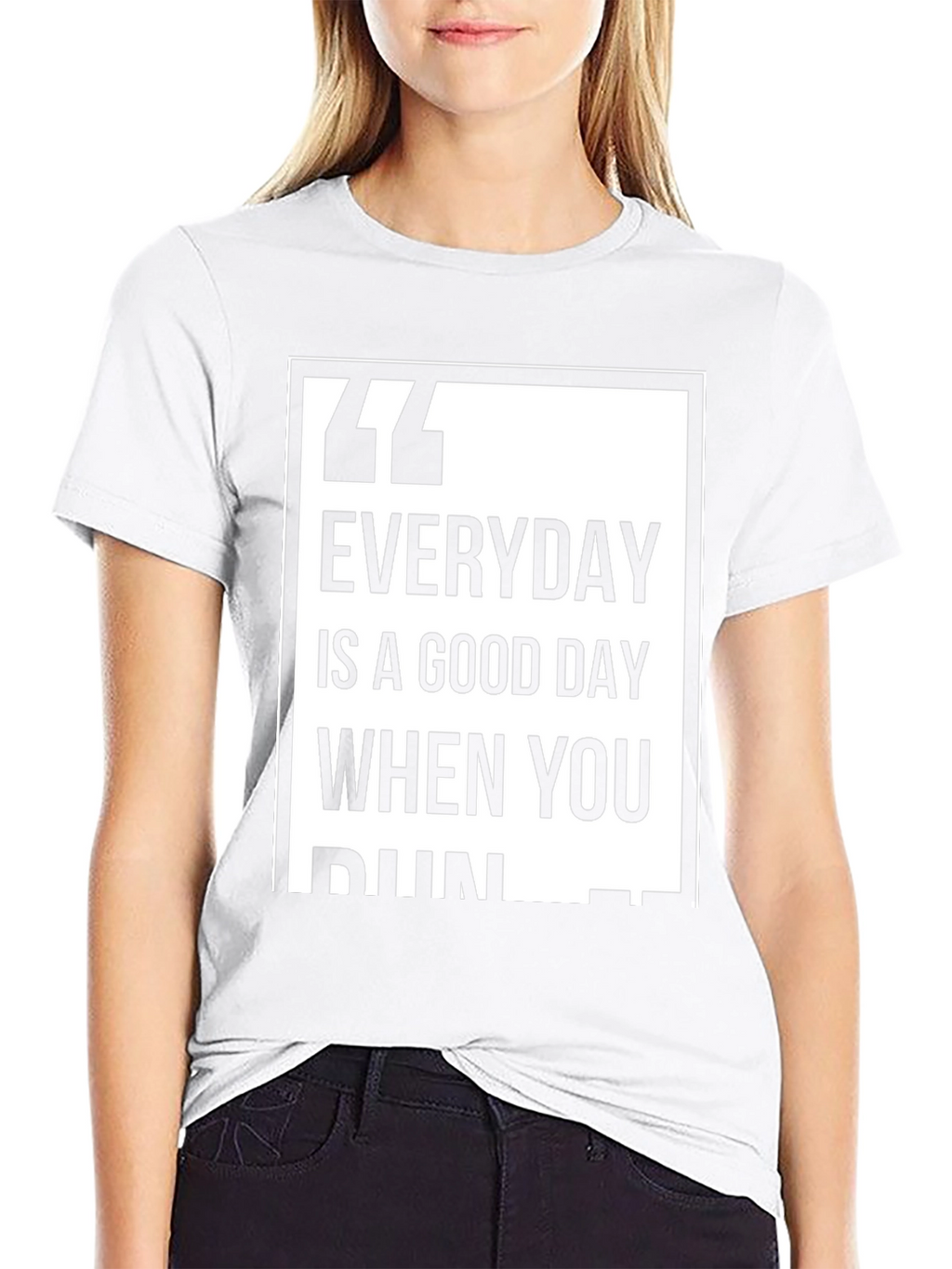 Everyday is a Good Day T-Shirt