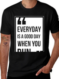 Everyday is a Good Day T-Shirt