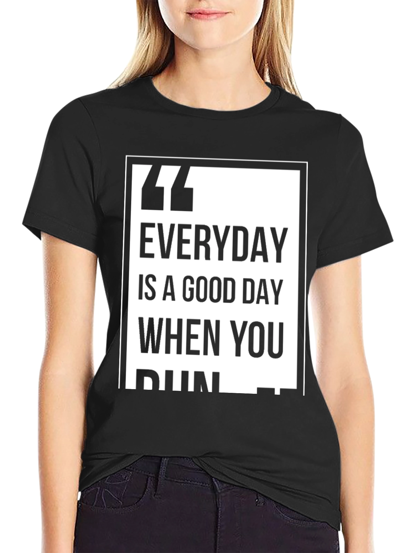 Everyday is a Good Day T-Shirt