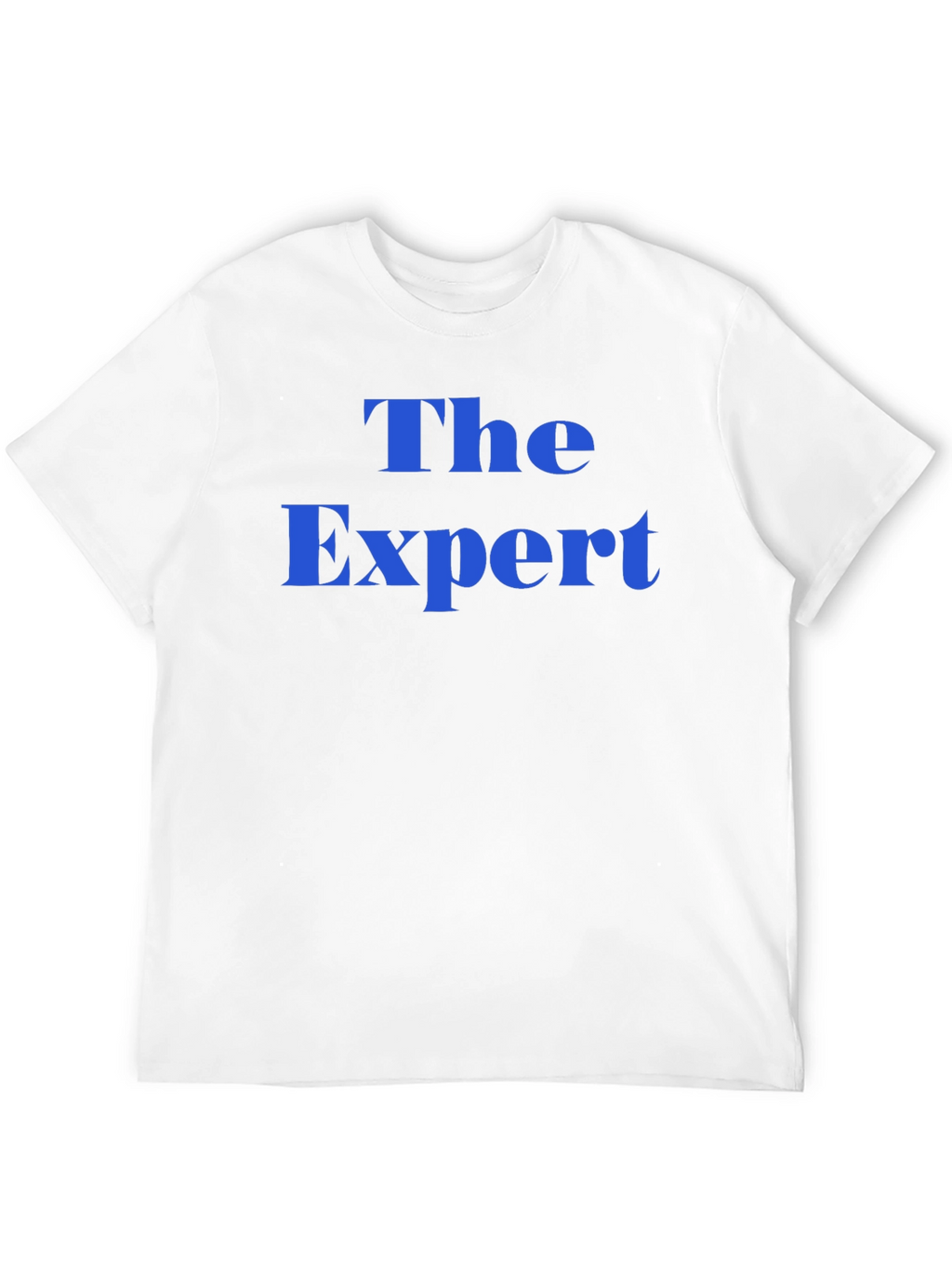 The Expert T-Shirt - Bold Statement Tee