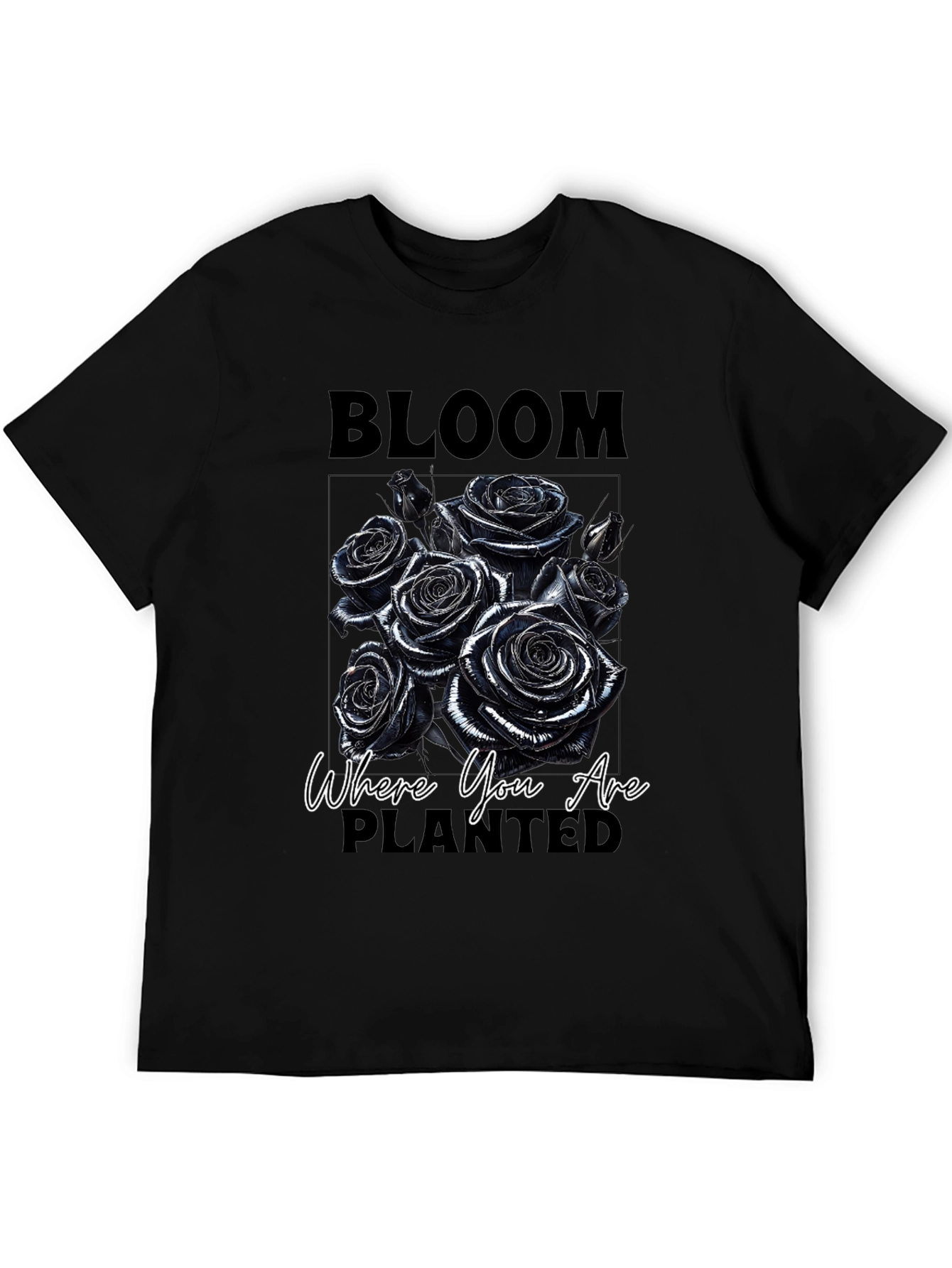 Bloom Where You Are Planted Roses T-Shirt