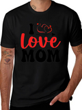I Love Mom T-Shirt - Stylish Graphic Tee