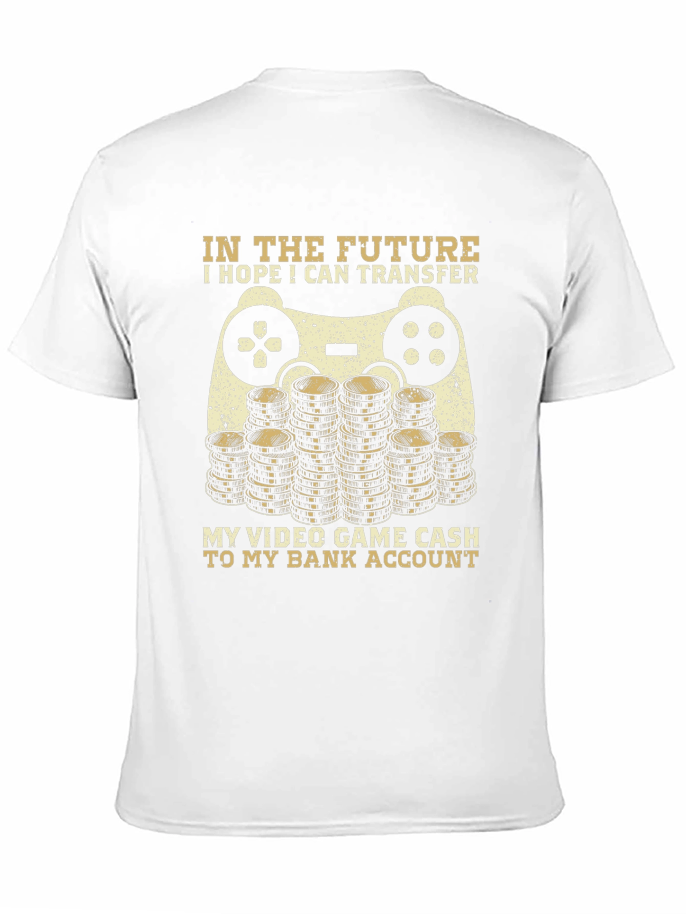 Gamer T-Shirt: Video Game Cash to Bank Account