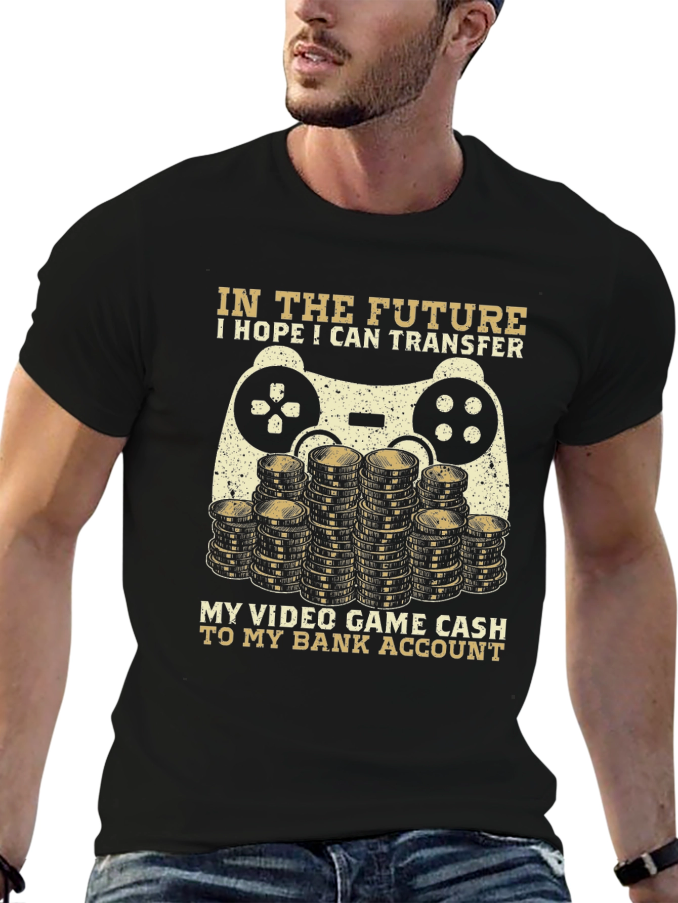Gamer T-Shirt: Video Game Cash to Bank Account