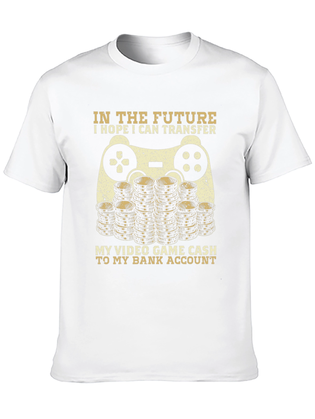 Gamer T-Shirt: Video Game Cash to Bank Account