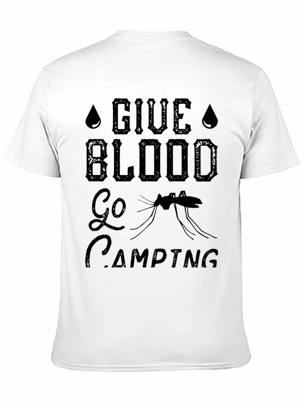 Give Blood Go Camping T-Shirt