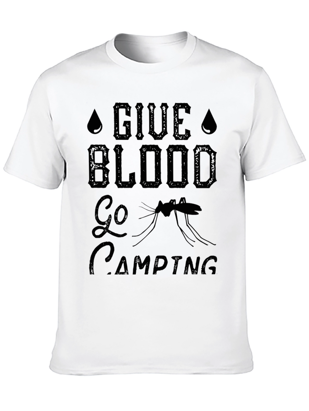 Give Blood Go Camping T-Shirt