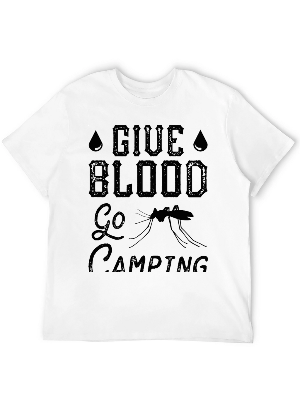 Give Blood Go Camping T-Shirt
