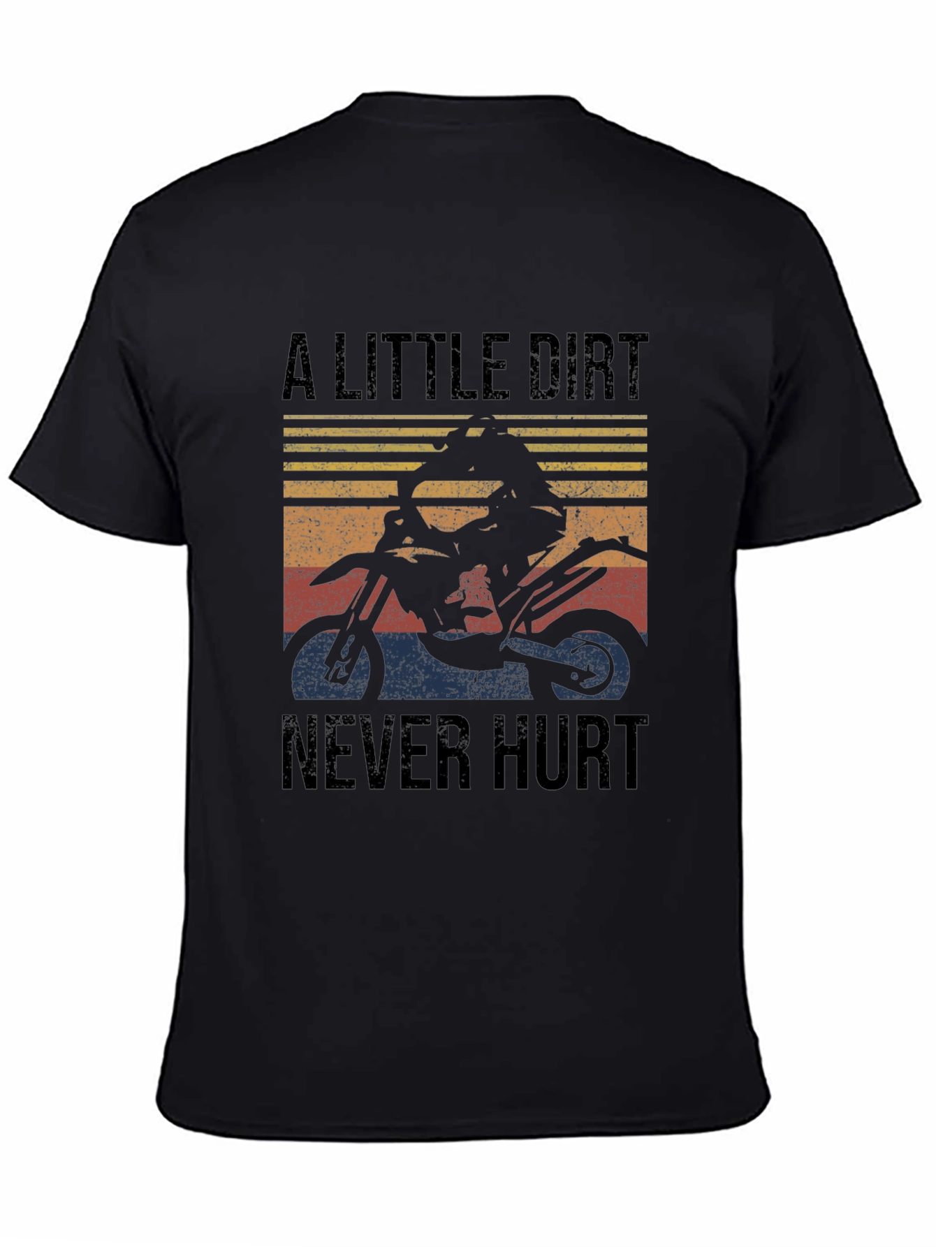 A Little Dirt Never Hurt Black T-Shirt - Motocross Rider Design
