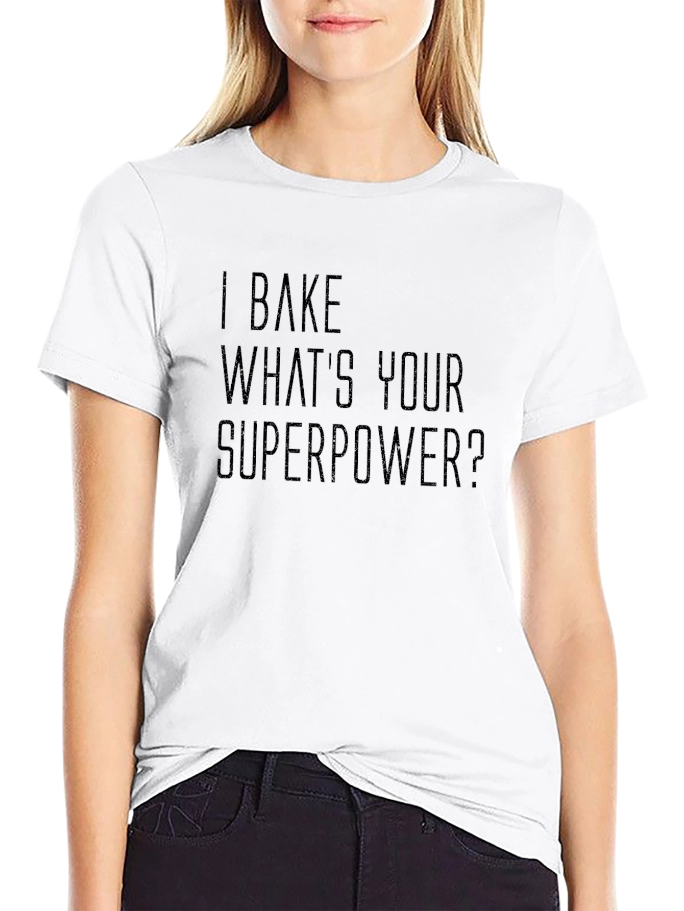I Bake Whats Your Superpower? T-Shirt