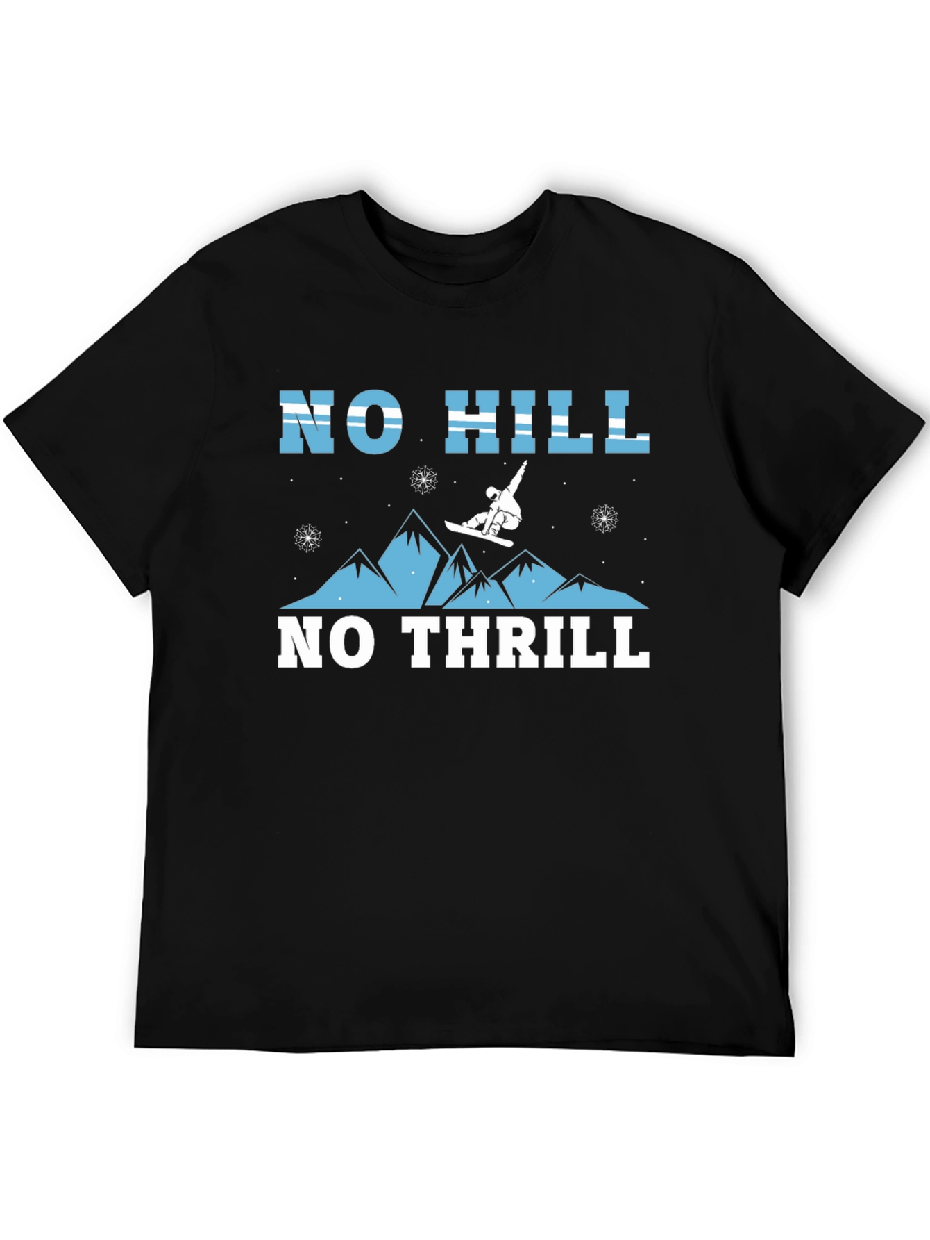 No Hill No Thrill Snowboarder Graphic T-Shirt