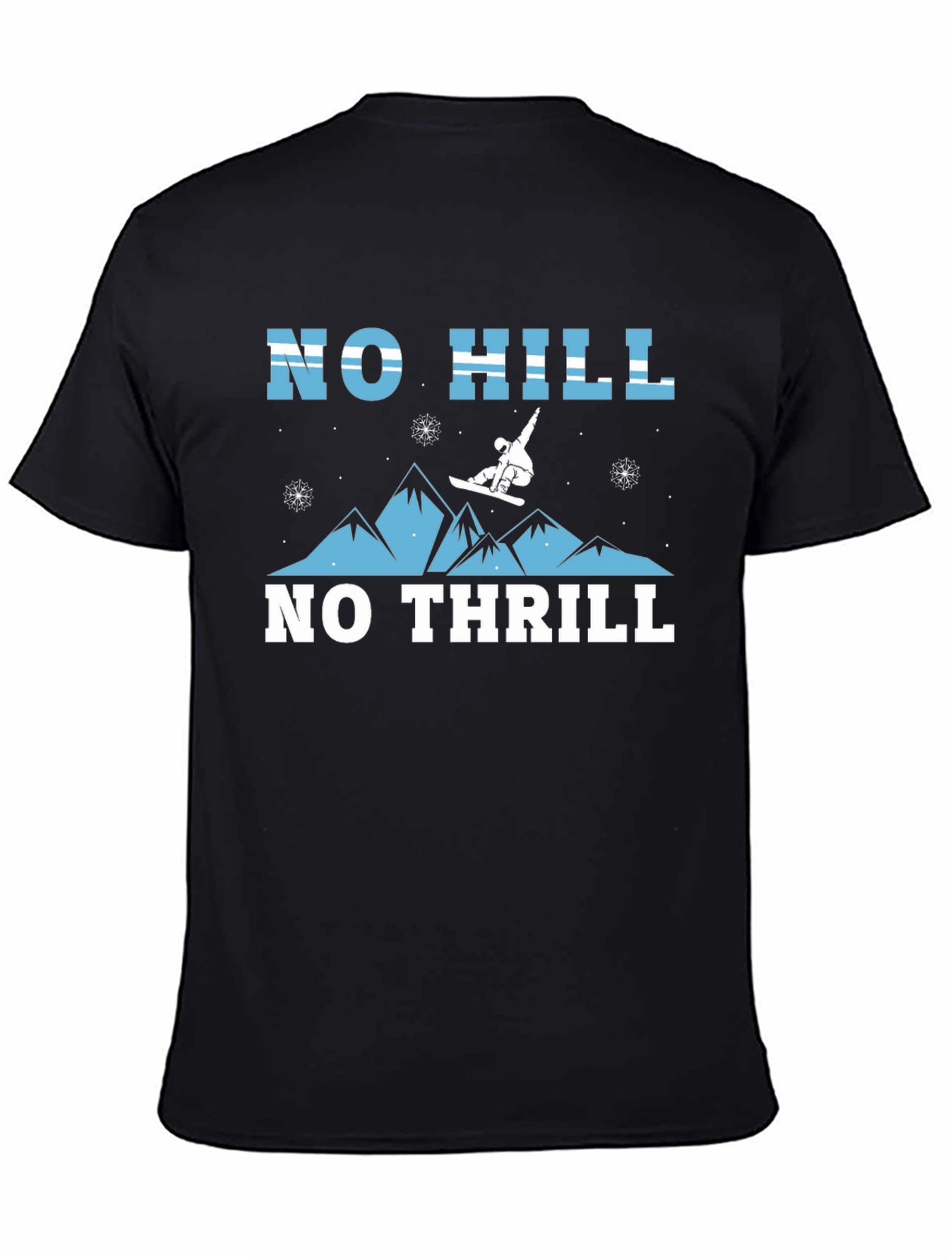 No Hill No Thrill Snowboarder Graphic T-Shirt
