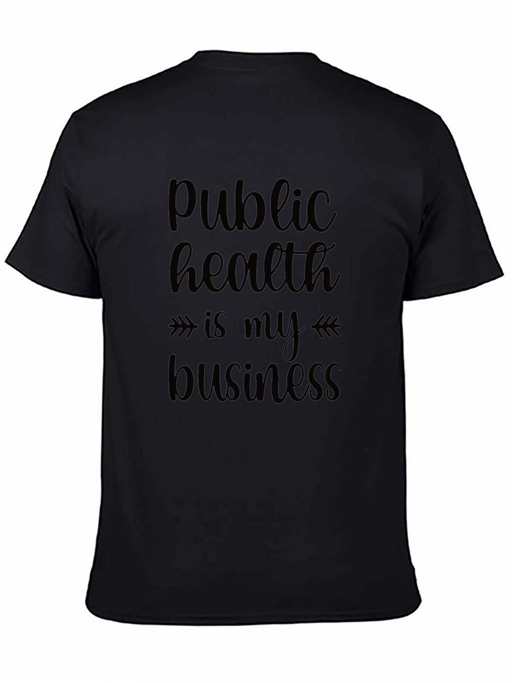 Public Health is My Business Black T-Shirt