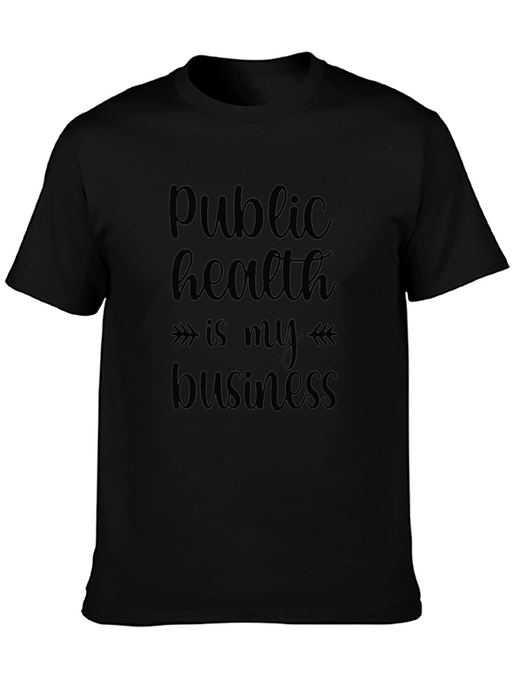 Public Health is My Business Black T-Shirt