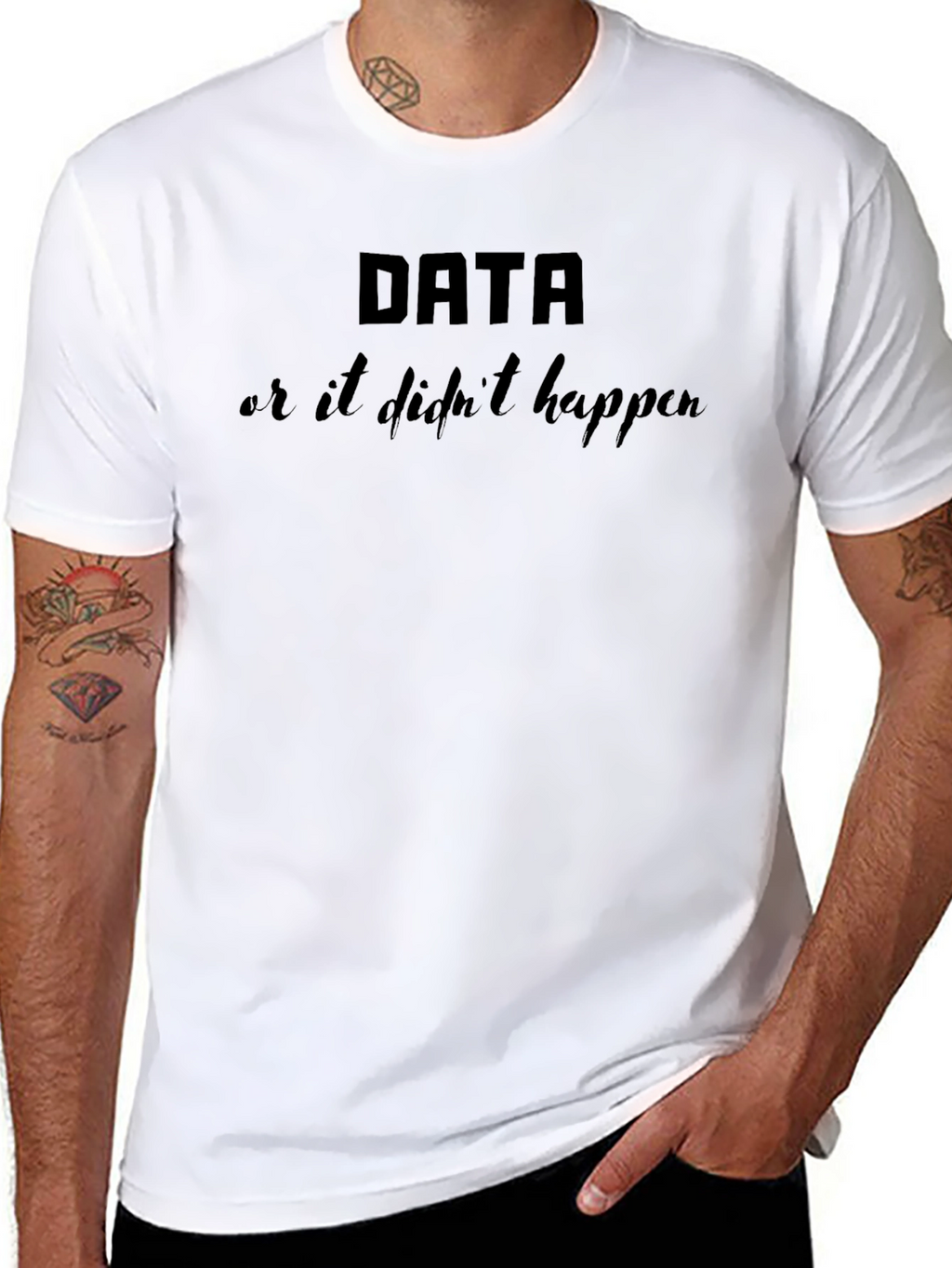 Data or It Didnt Happen Black Graphic T-Shirt