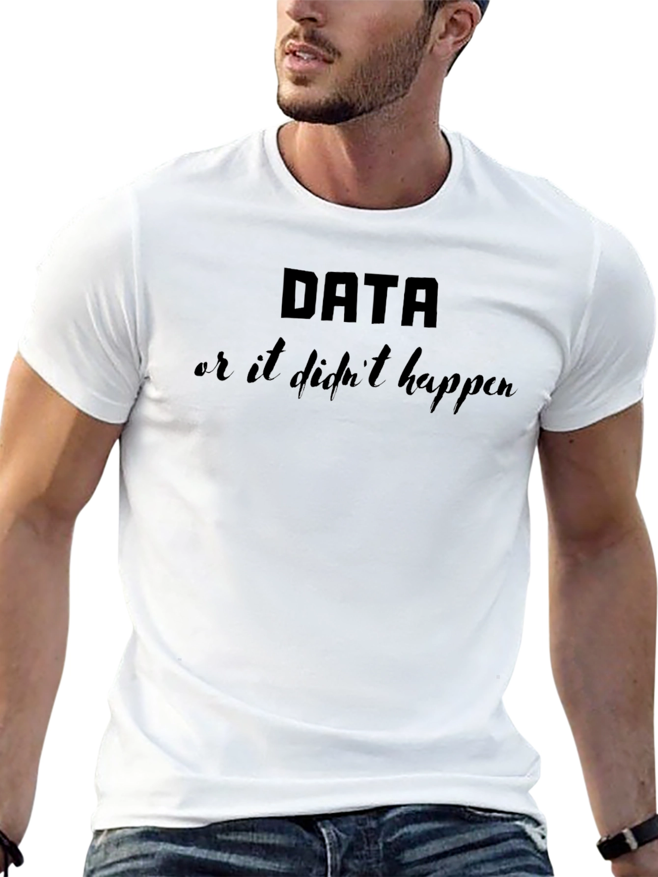 Data or It Didnt Happen Black Graphic T-Shirt