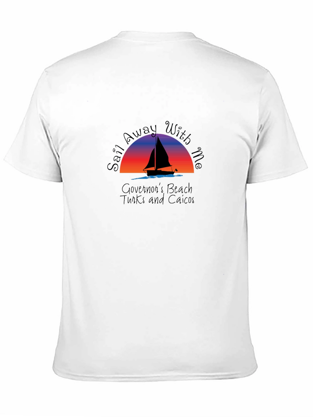 Sail Away T-Shirt: Governors Beach Turks and Caicos