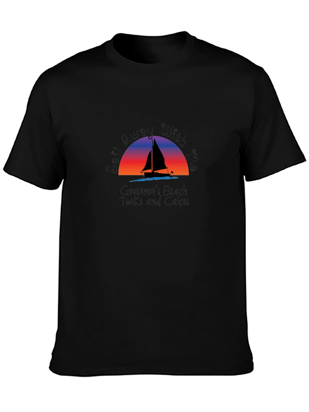 Sail Away T-Shirt: Governors Beach Turks and Caicos