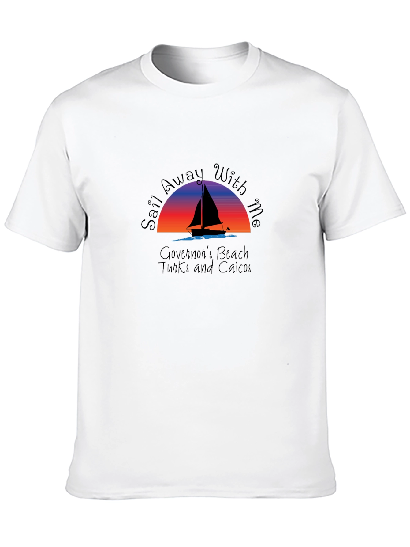 Sail Away T-Shirt: Governors Beach Turks and Caicos