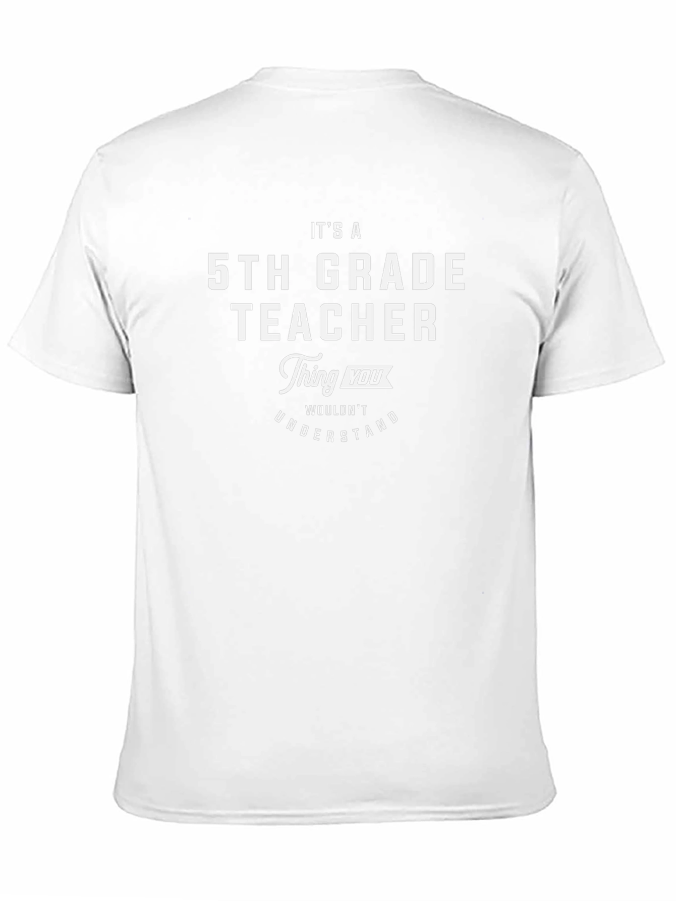 5th Grade Teacher T-Shirt - Funny Gift Idea