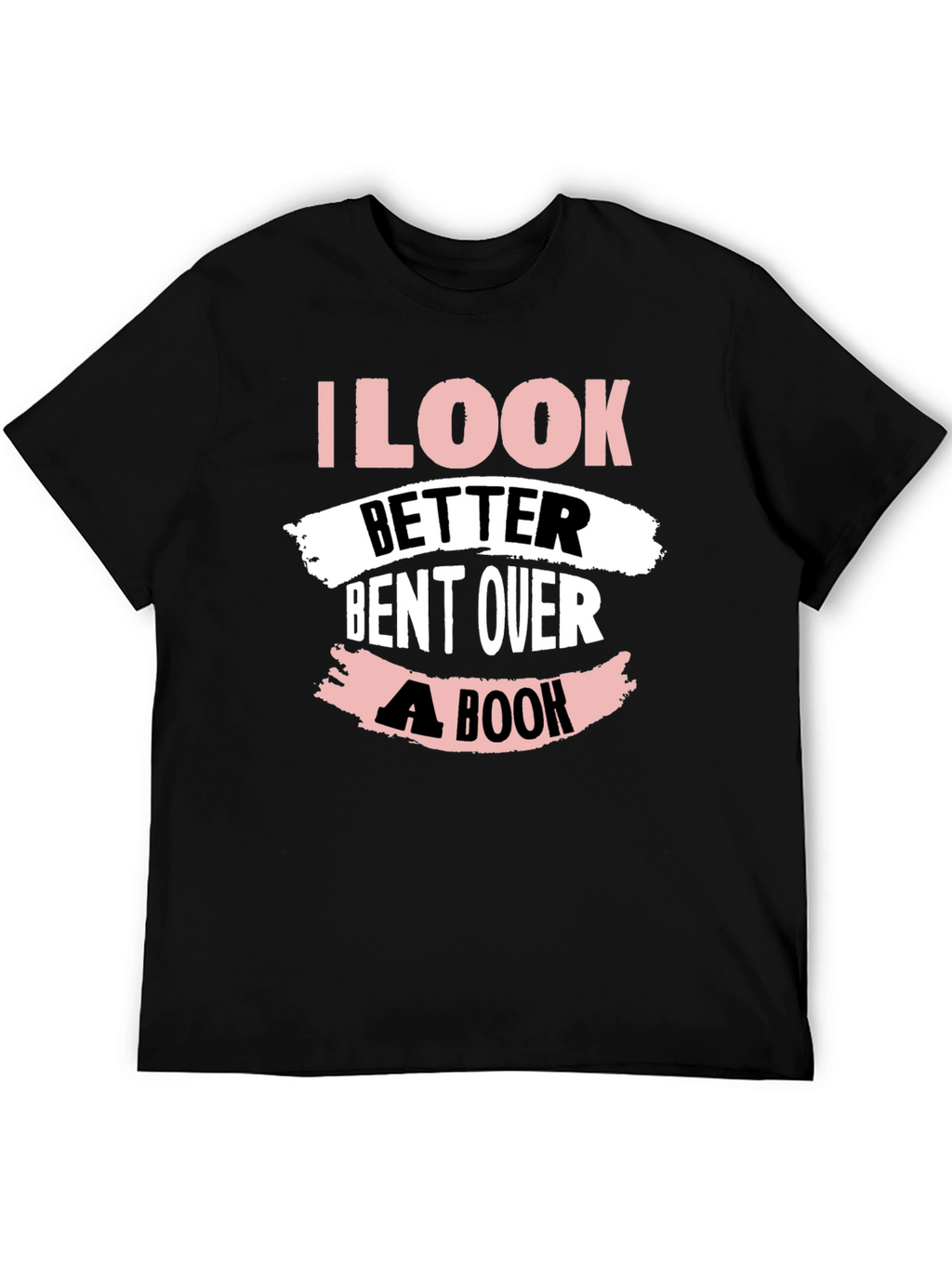 I Look Better Bent Over A Book T-Shirt