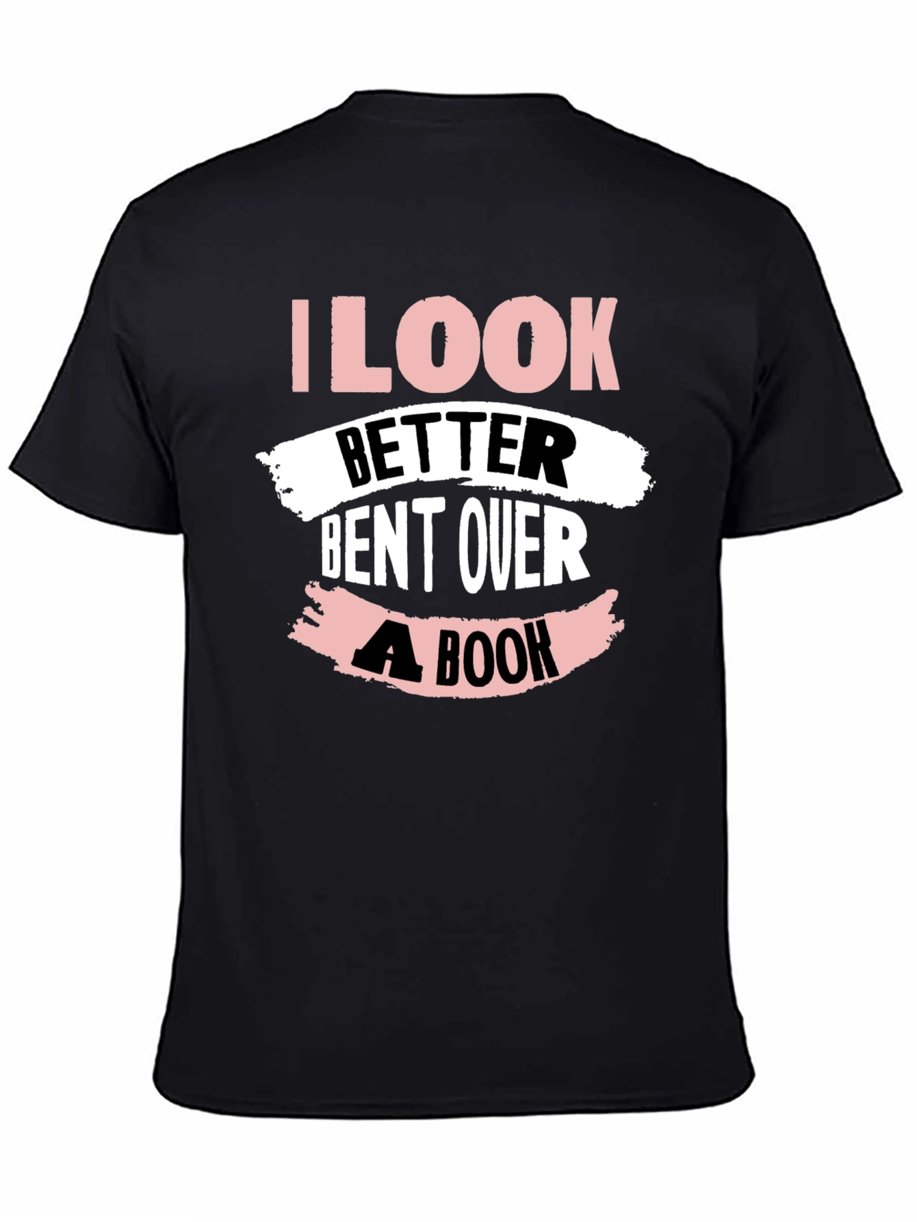 I Look Better Bent Over A Book T-Shirt