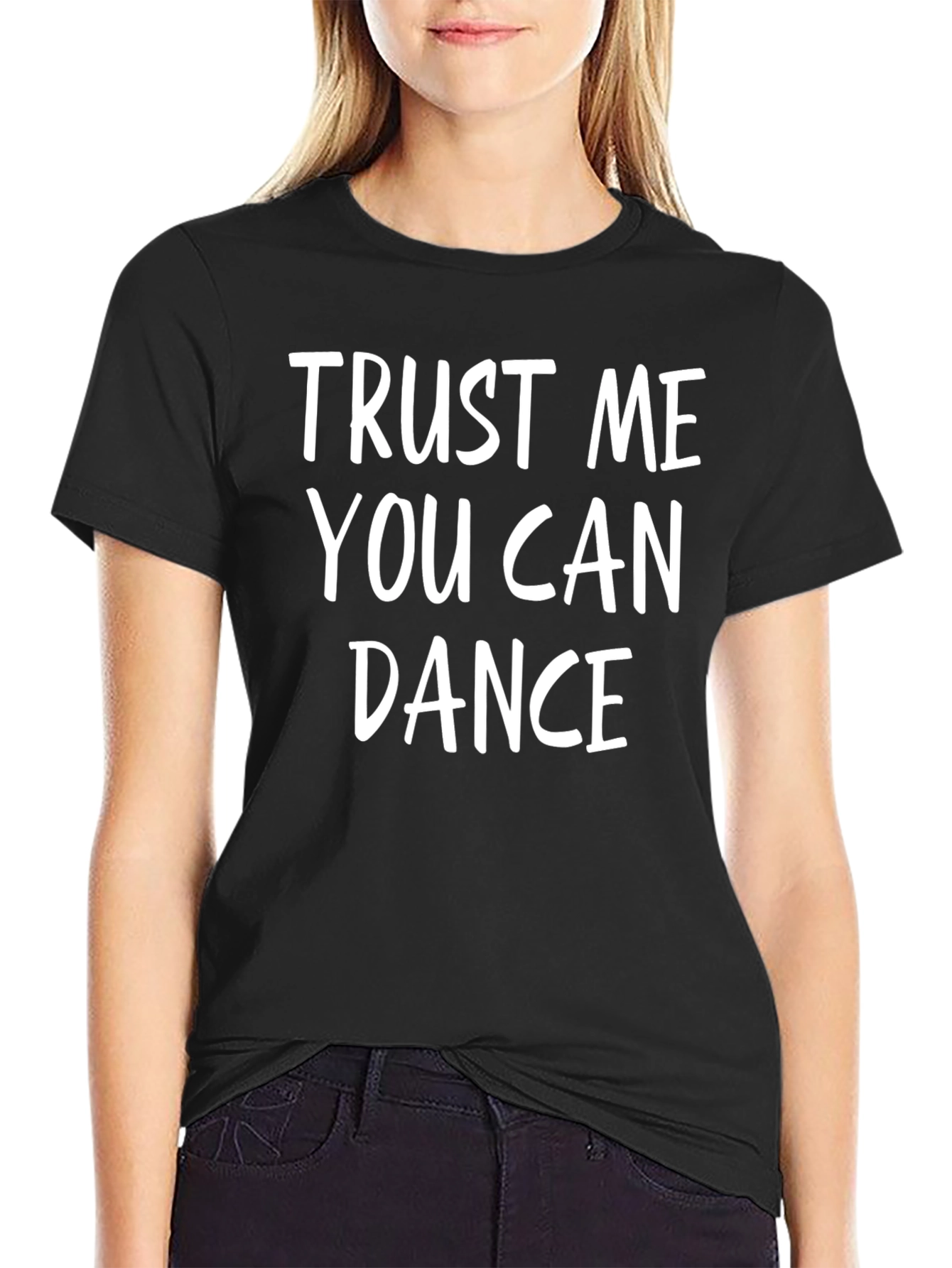 Trust Me You Can Dance Graphic Tee