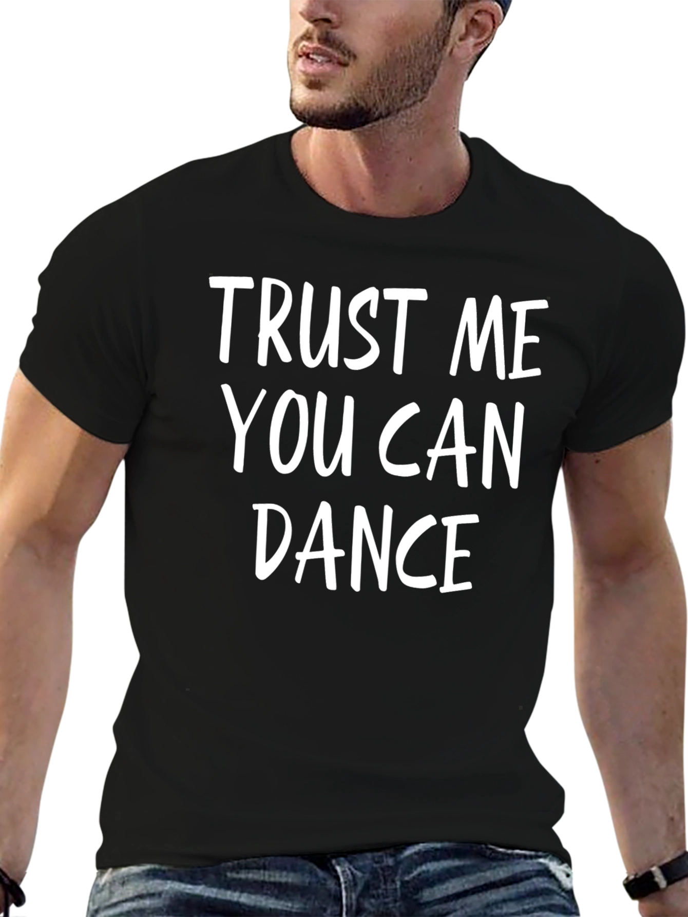Trust Me You Can Dance Graphic Tee
