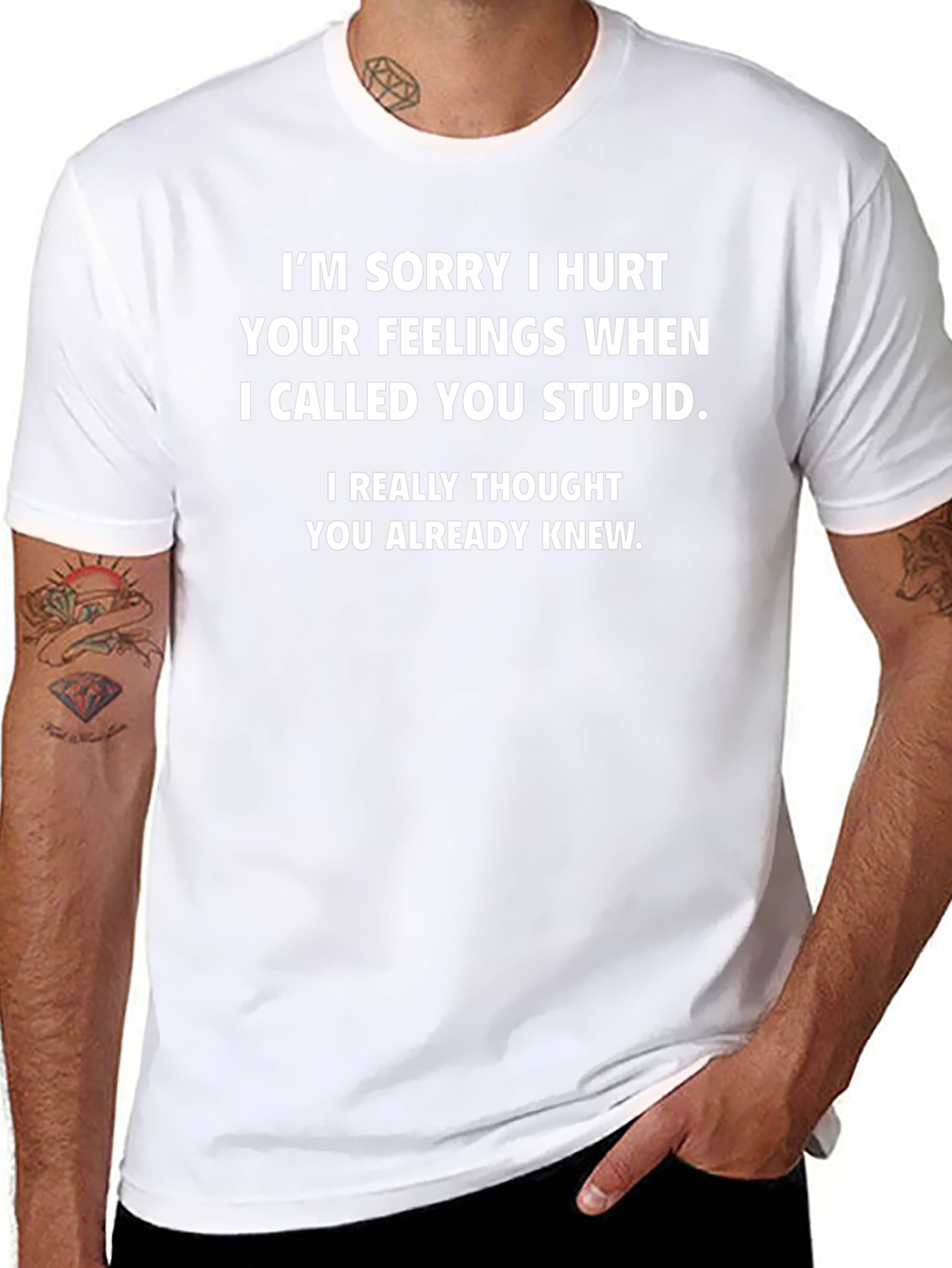 Funny Statement Graphic Tee - I Called You Stupid