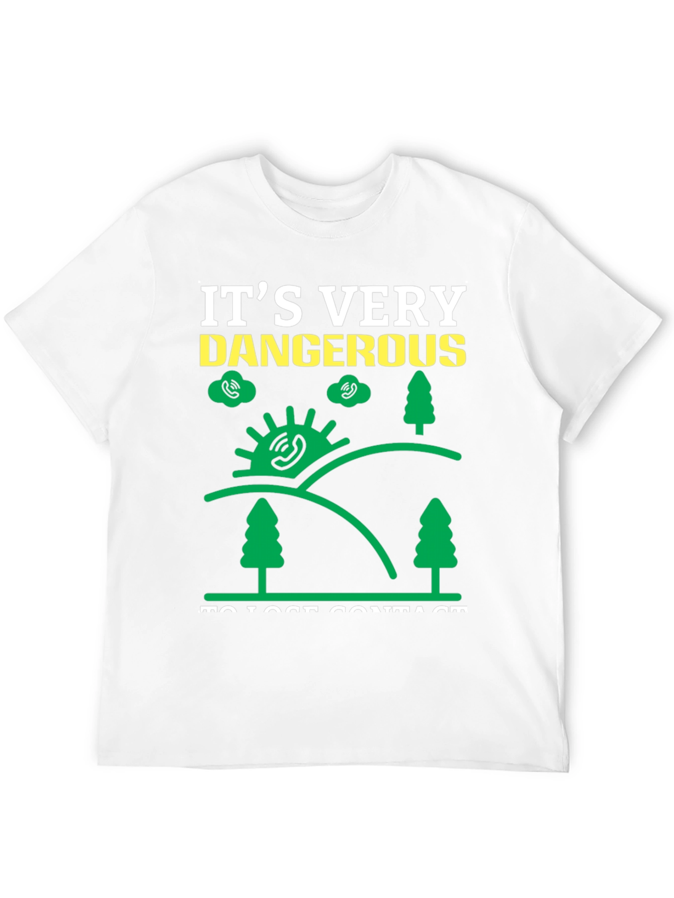 Its Very Dangerous to Lose Contact T-Shirt