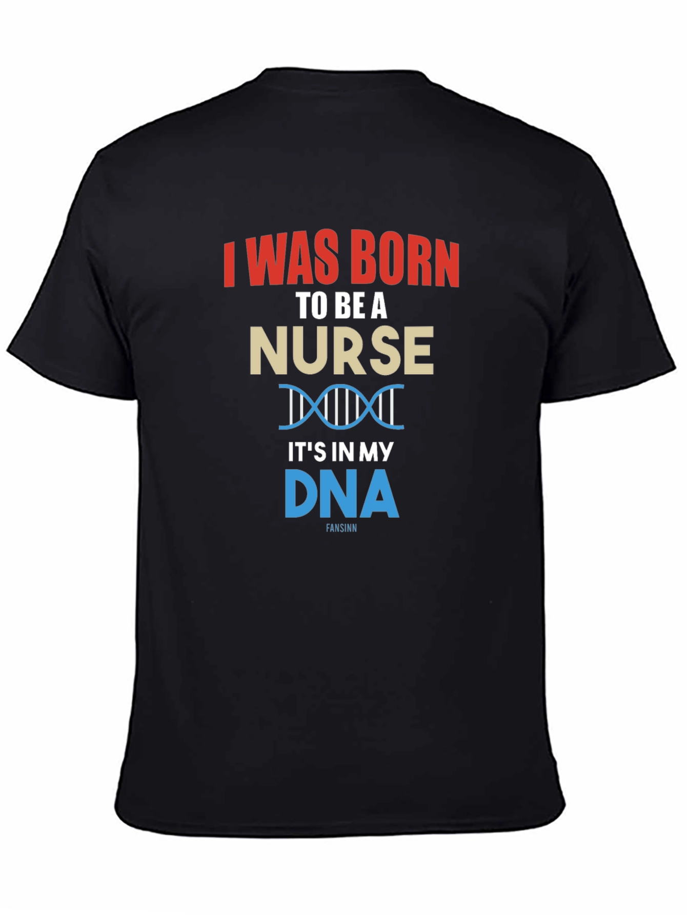 Born to Be A Nurse T-Shirt - DNA Design