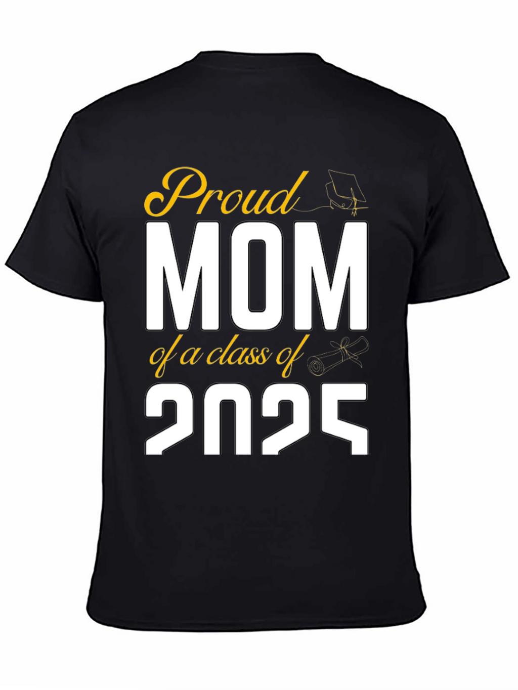 Proud Mom Class of 2025 Graduation T-Shirt