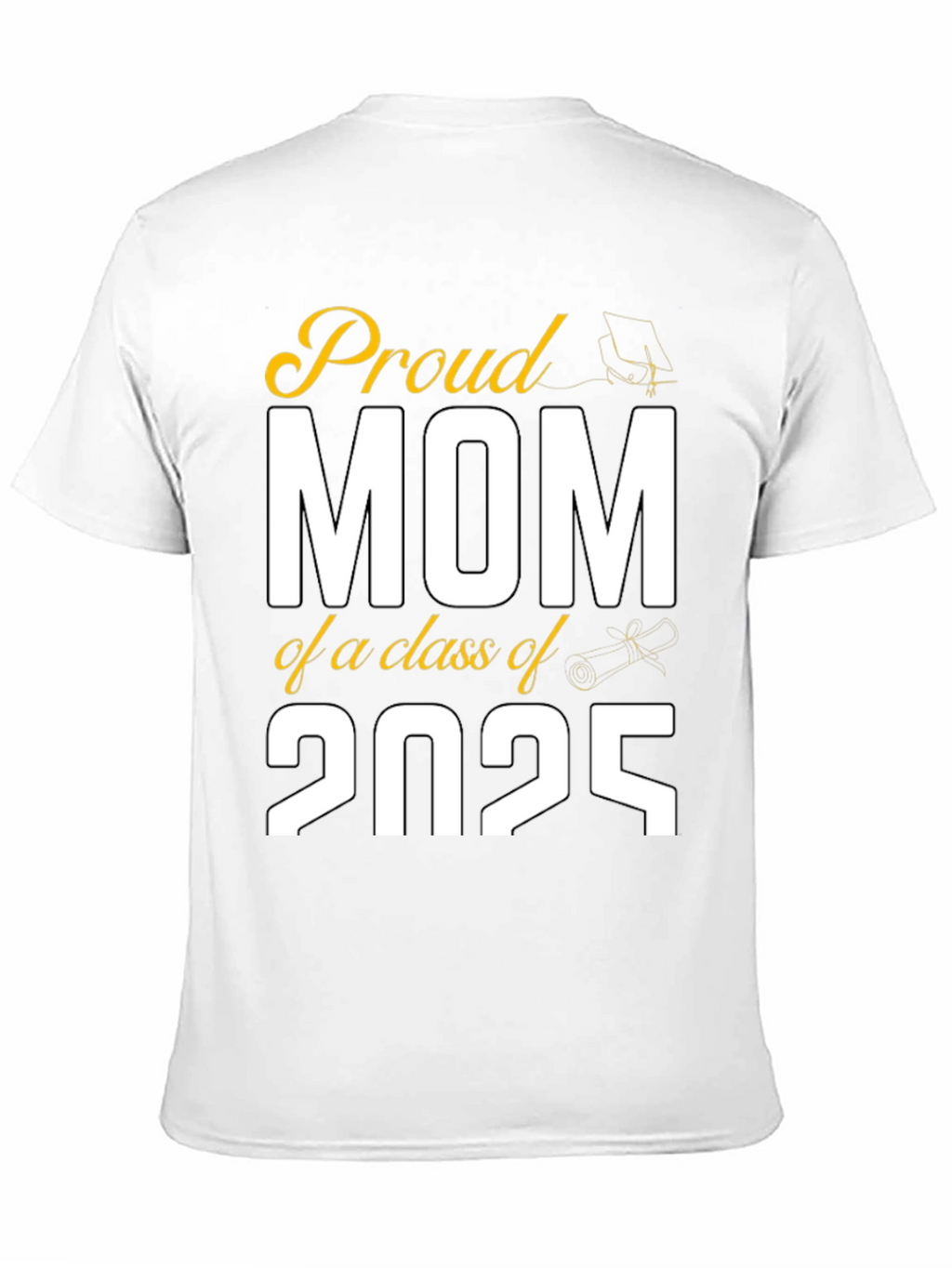 Proud Mom Class of 2025 Graduation T-Shirt