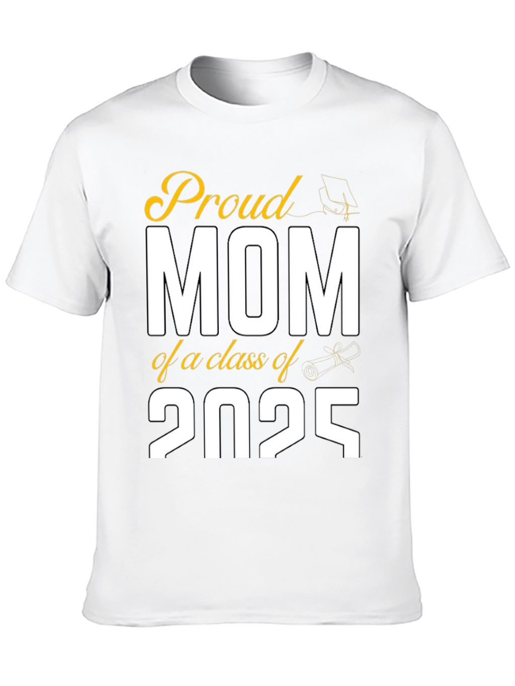 Proud Mom Class of 2025 Graduation T-Shirt
