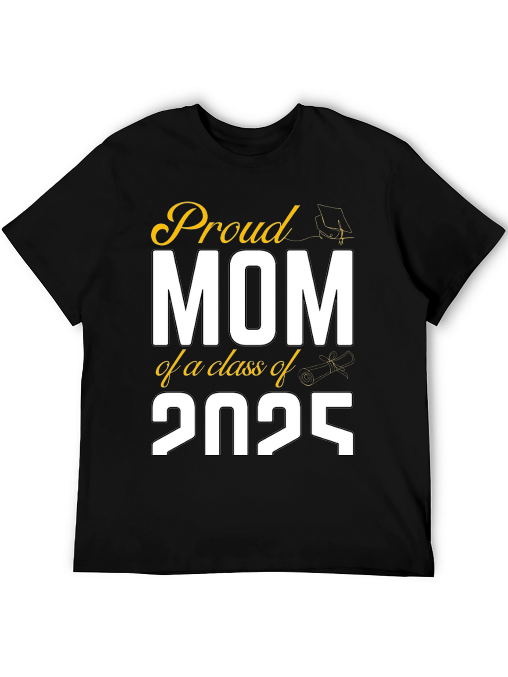 Proud Mom Class of 2025 Graduation T-Shirt