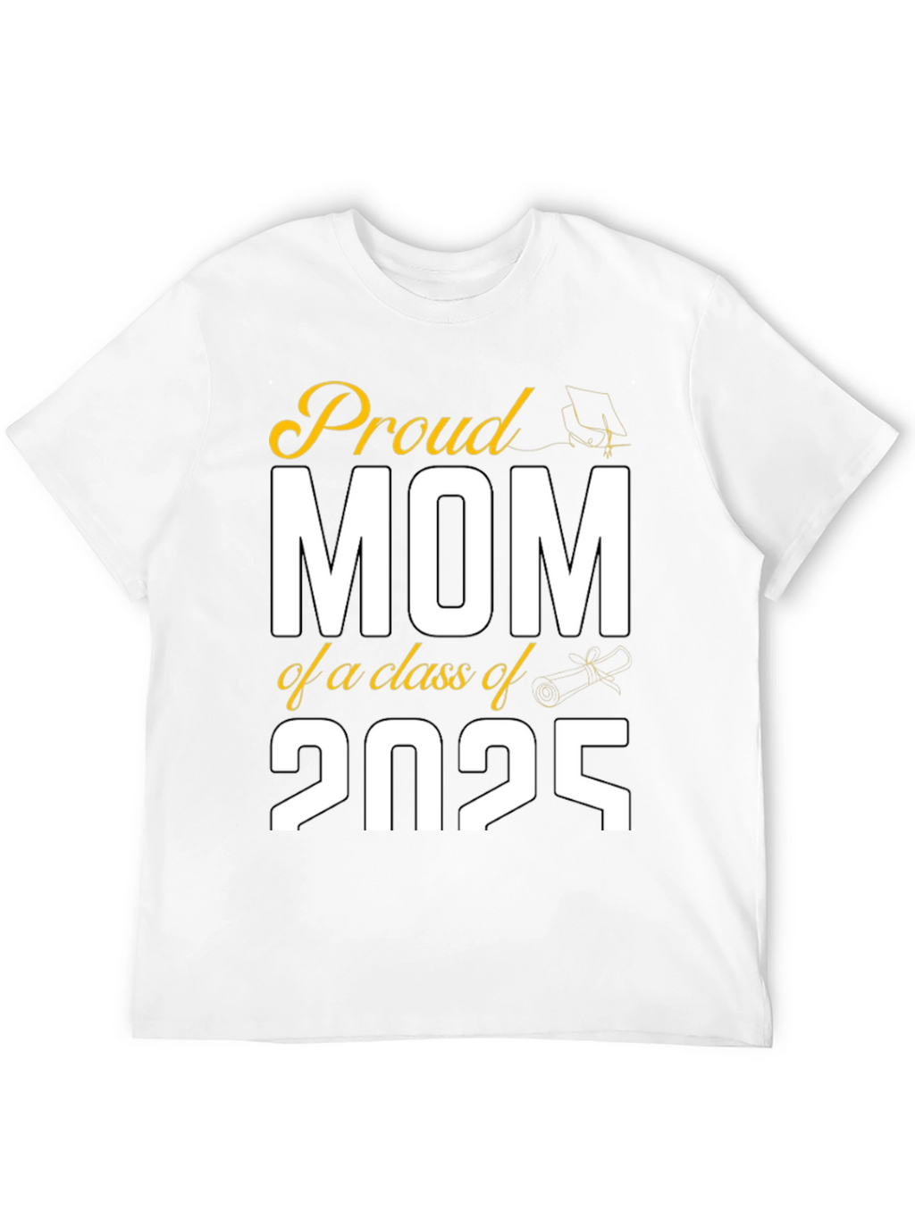 Proud Mom Class of 2025 Graduation T-Shirt